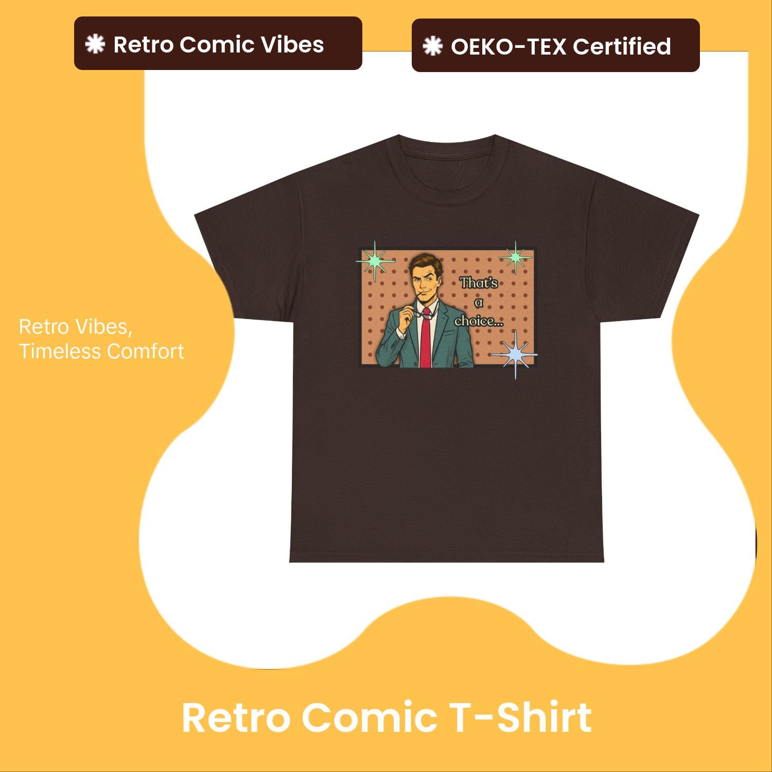 That's a Choice Retro T-Shirt - Vintage Style Graphic Tee