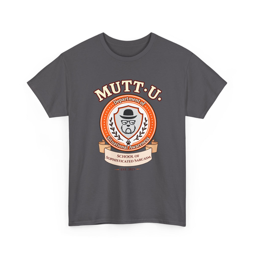 MUTT-U Campus T‑Shirt — School Sophisticated of Sarcasm Mutt Logo Graphic Tee