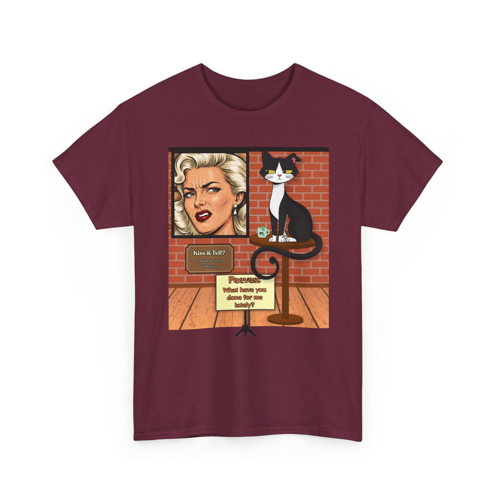 Peeves: What Have You Done for Me Lately? Retro T‑Shirt — Vintage Style Graphic Tee