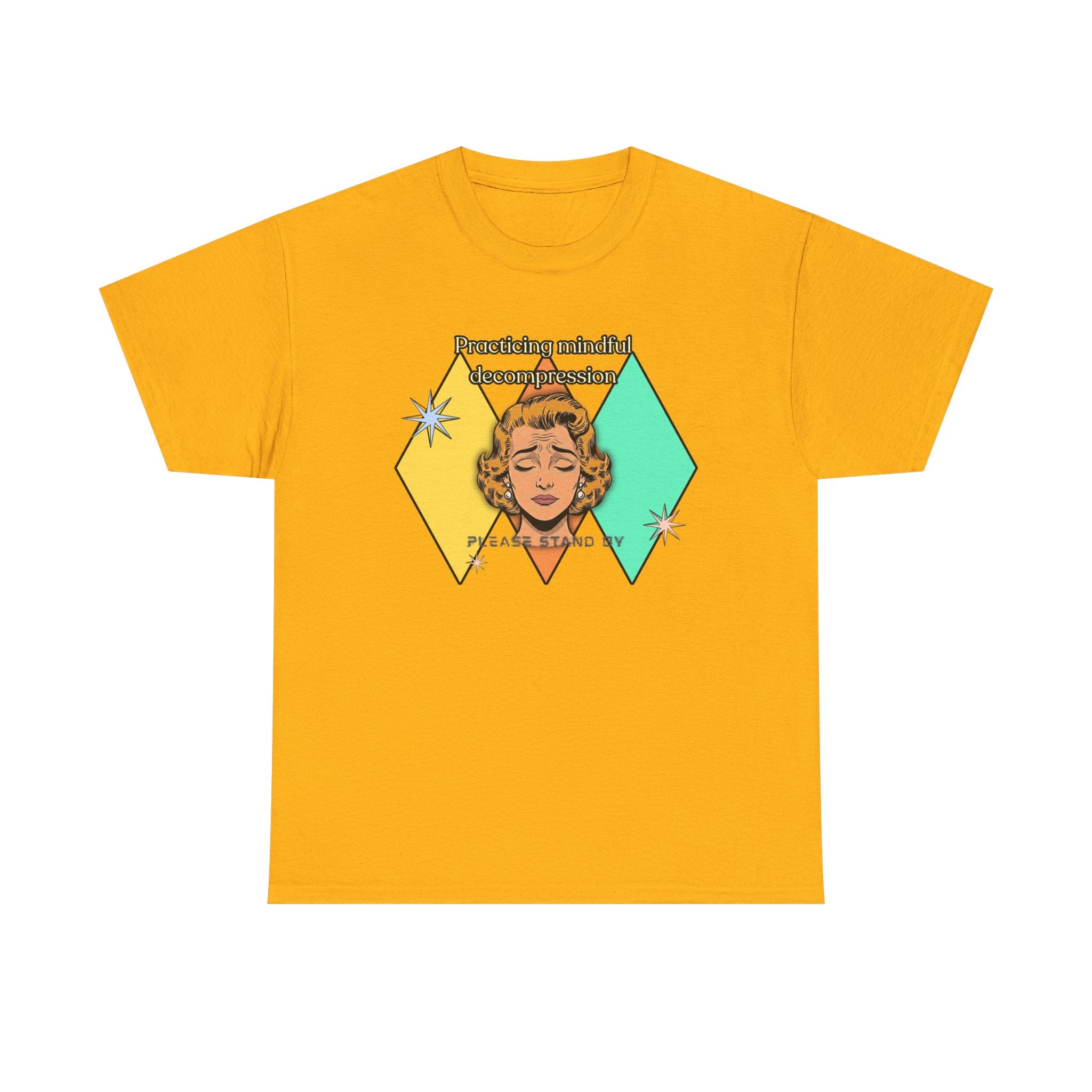 Practicing Mindful Decompression Retro Tee — Please Stand By-Self Care Graphic Tee