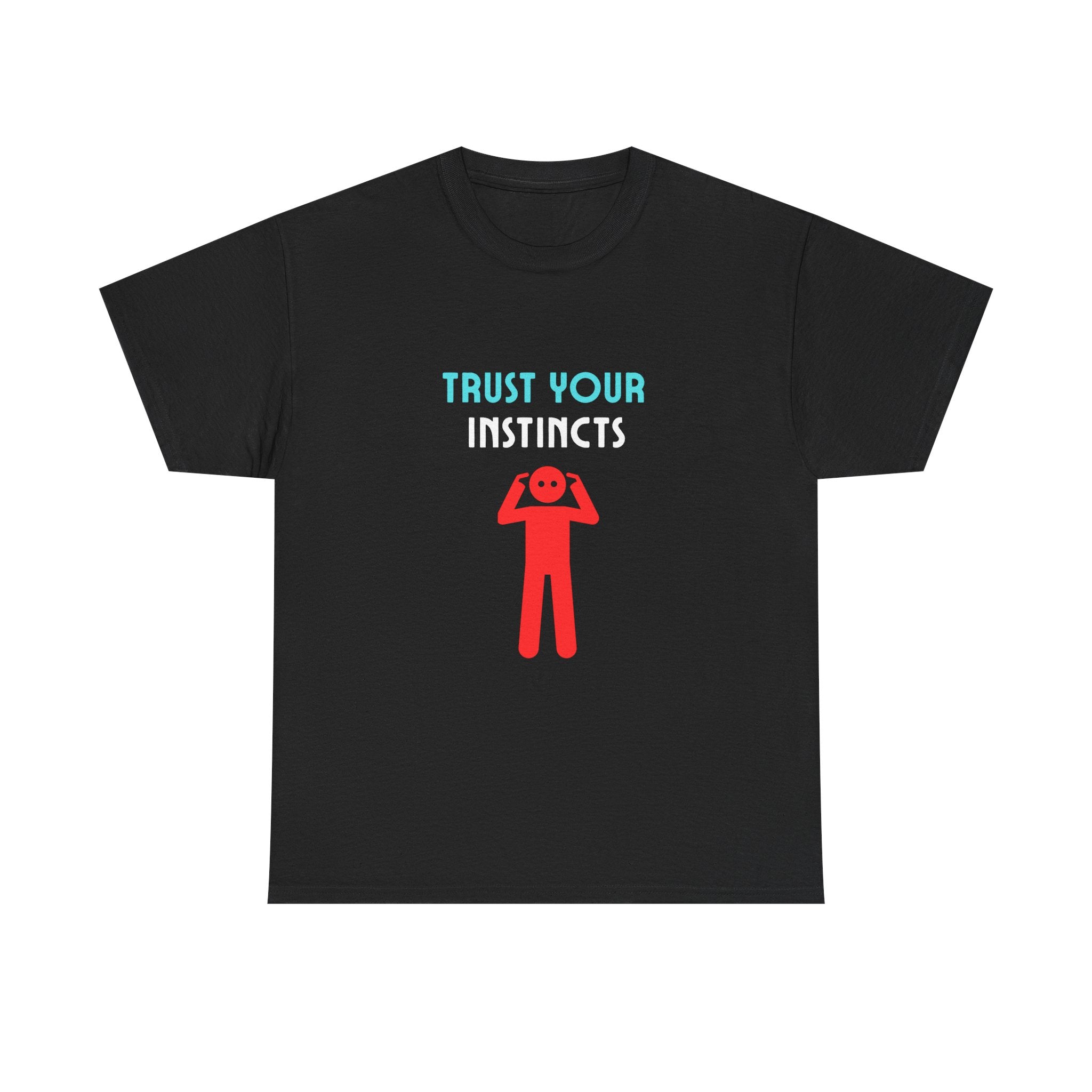 Trust Your Instincts Unisex Heavy Cotton Tee