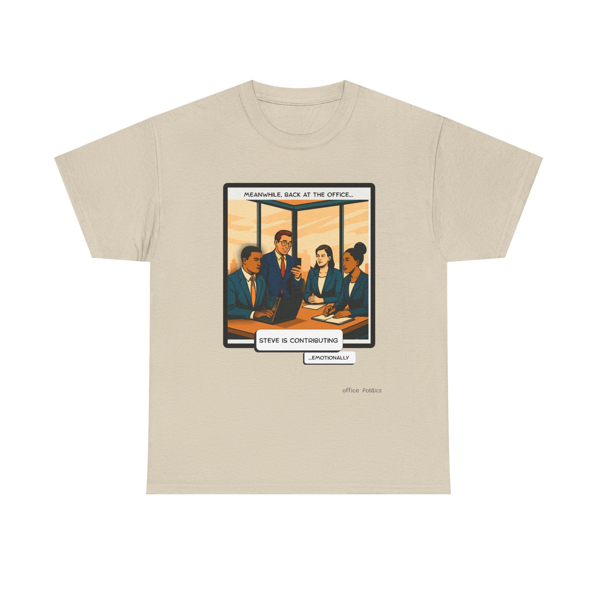 office Politics — Steve is Contributing Graphic Tee
