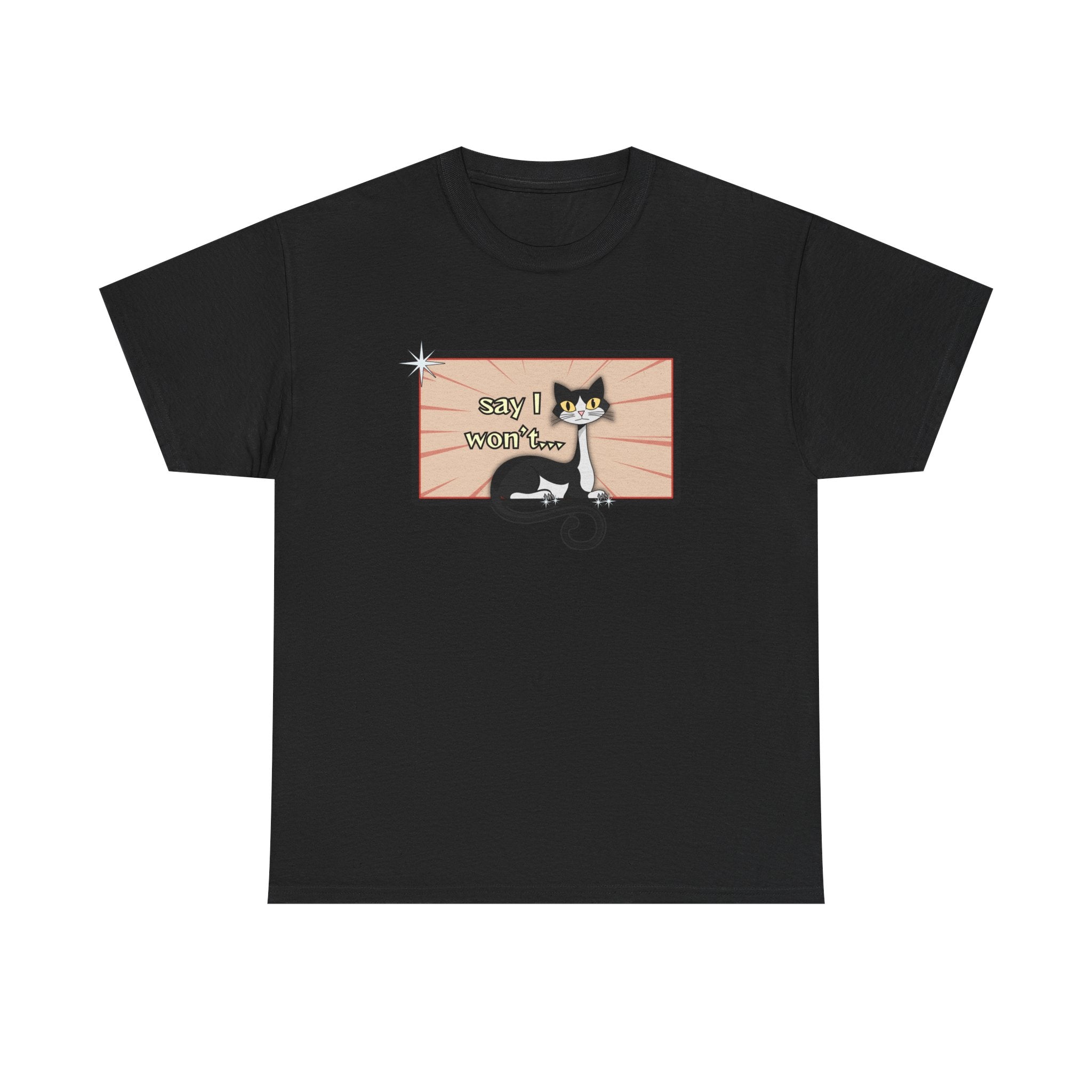 Say I Won’t Retro Tee – Vintage Style Cat Graphic Tee