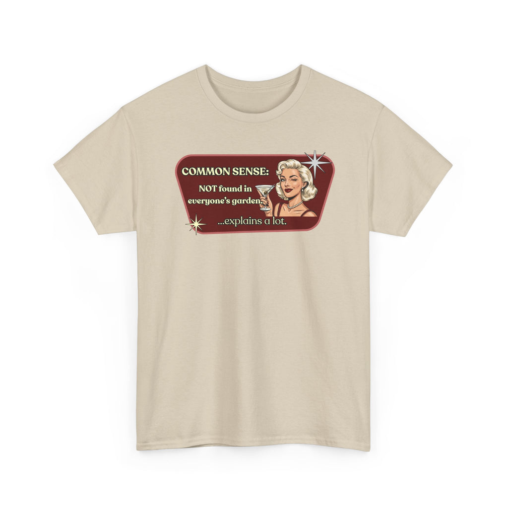 Common Sense: Not Found in Everyone's Garden Retro Tee — Vintage Style Graphic Tee