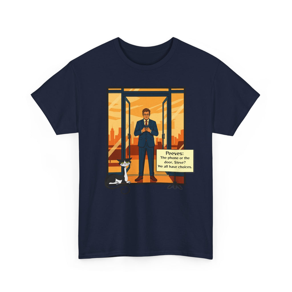Peeves: Choices T-Shirt - Steve Touches a Nerve Graphic Tee