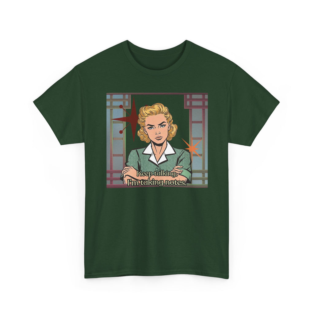 Keep Talking, I'm Taking Notes Retro Tee— Vintage Style Graphic Tee