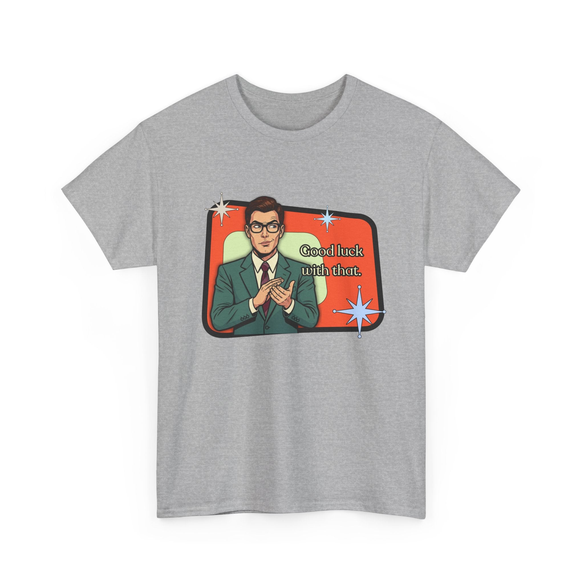 Good Luck With That Retro Tee — Vintage Style Graphic Tee