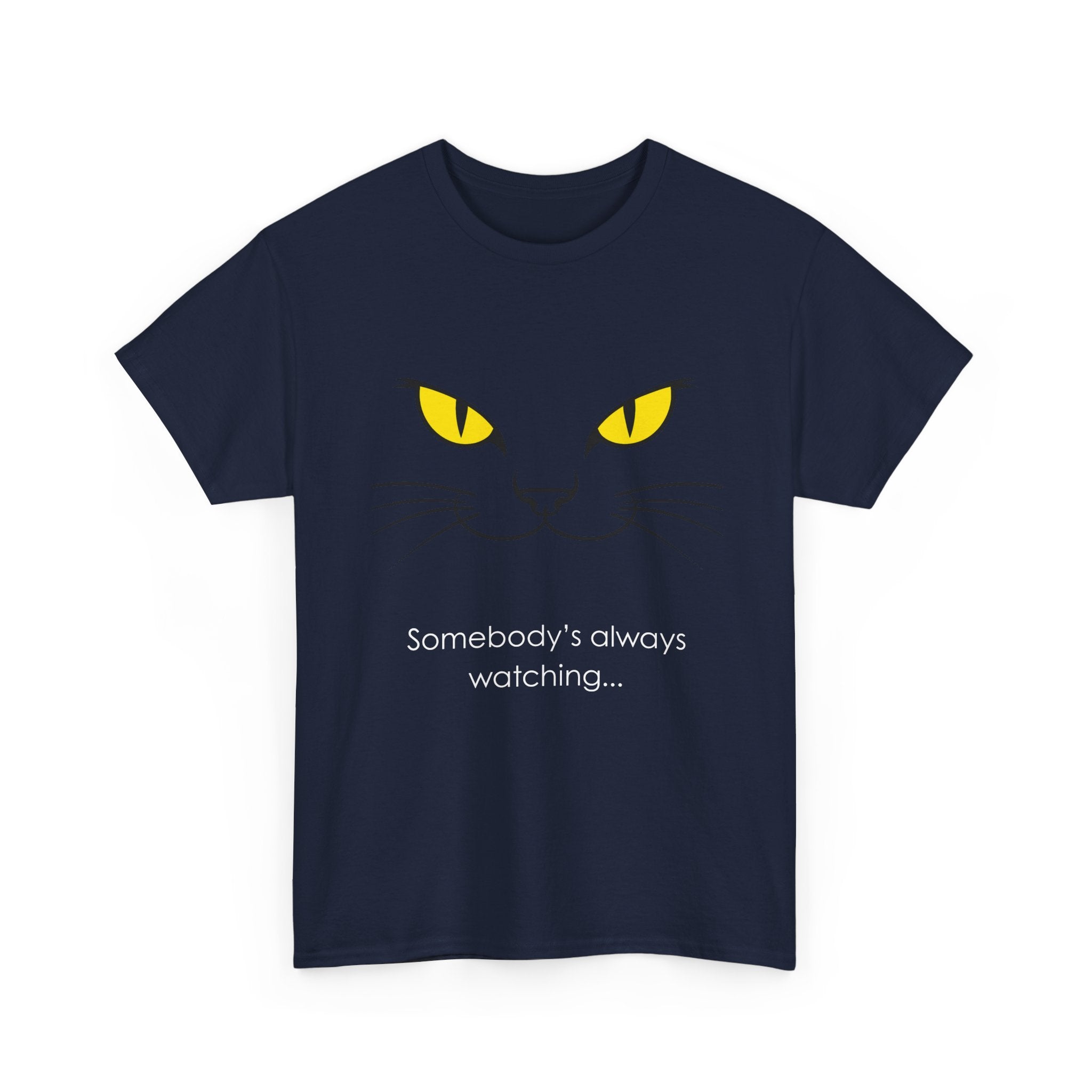 Somebody's Always Watching Cat Tee - Unisex Heavy Cotton T-Shirt