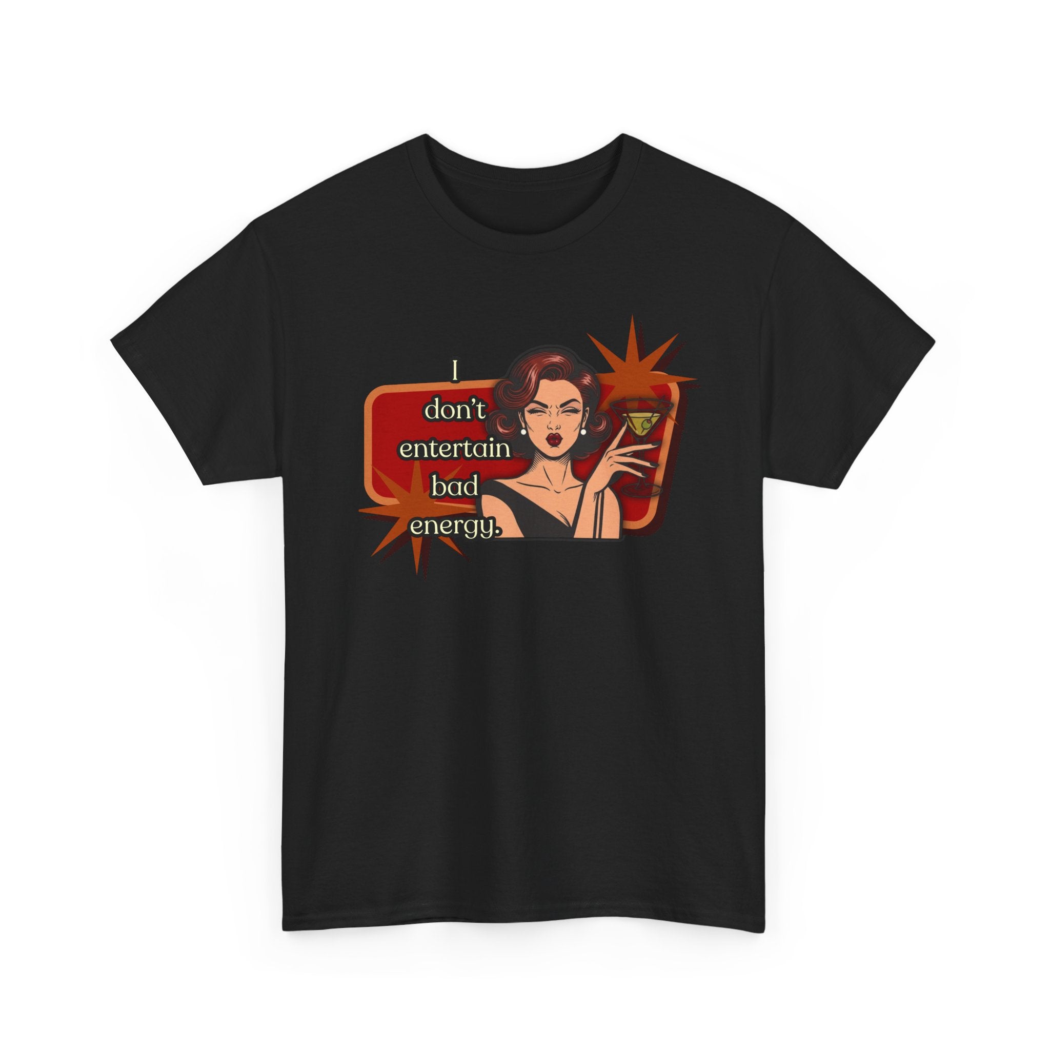 I Don't Entertain Bad Energy Retro Tee — Vintage Style Graphic Tee