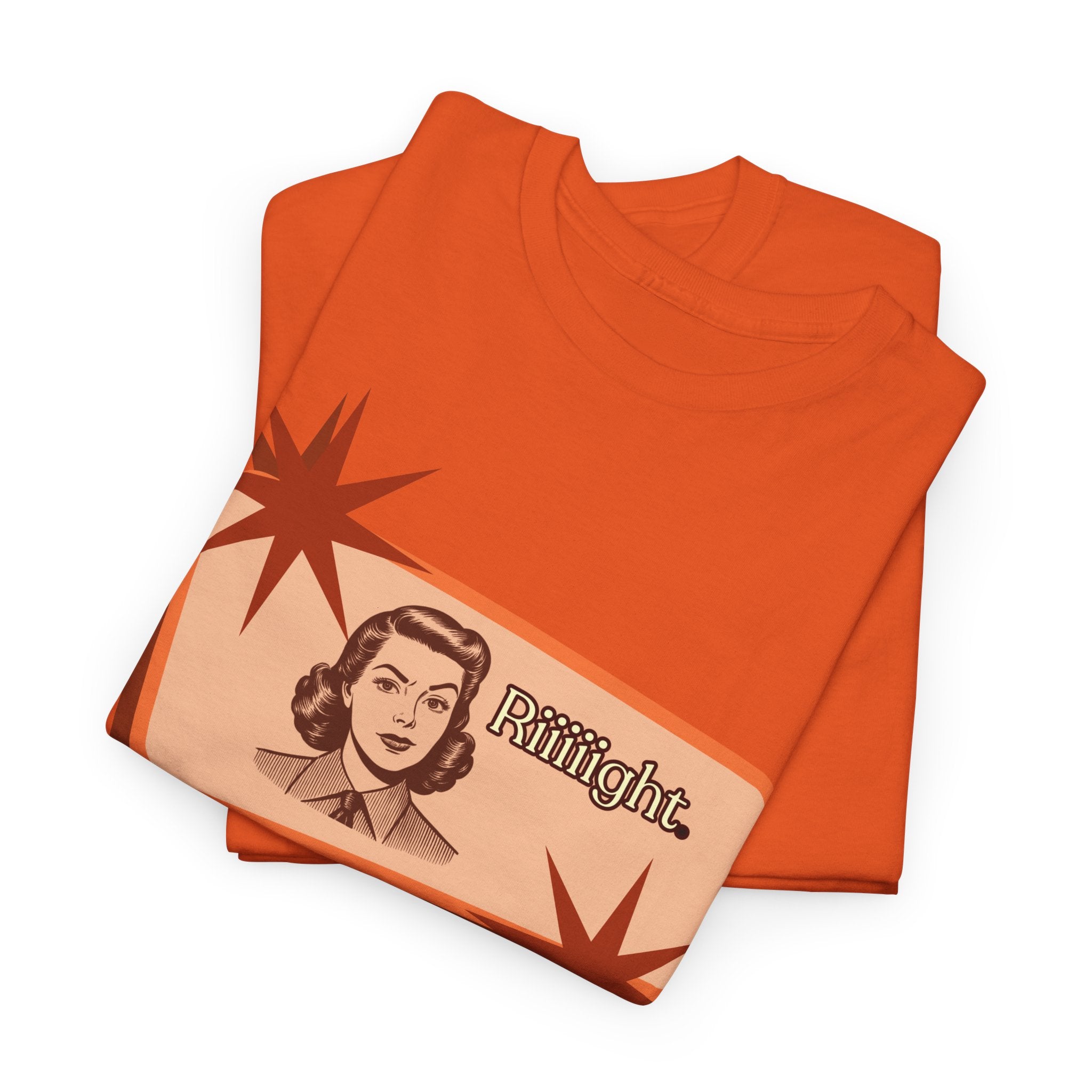 "Riiiiight" Funny Graphic Tee | Vintage, Sarcastic Humor Shirt