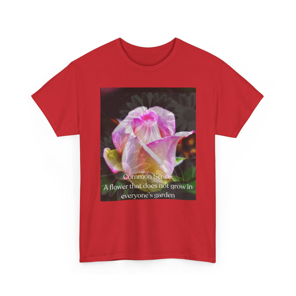 Inspirational Flower Graphic Tee - "A Flower That Didn't Grow in Everyone's Garden"
