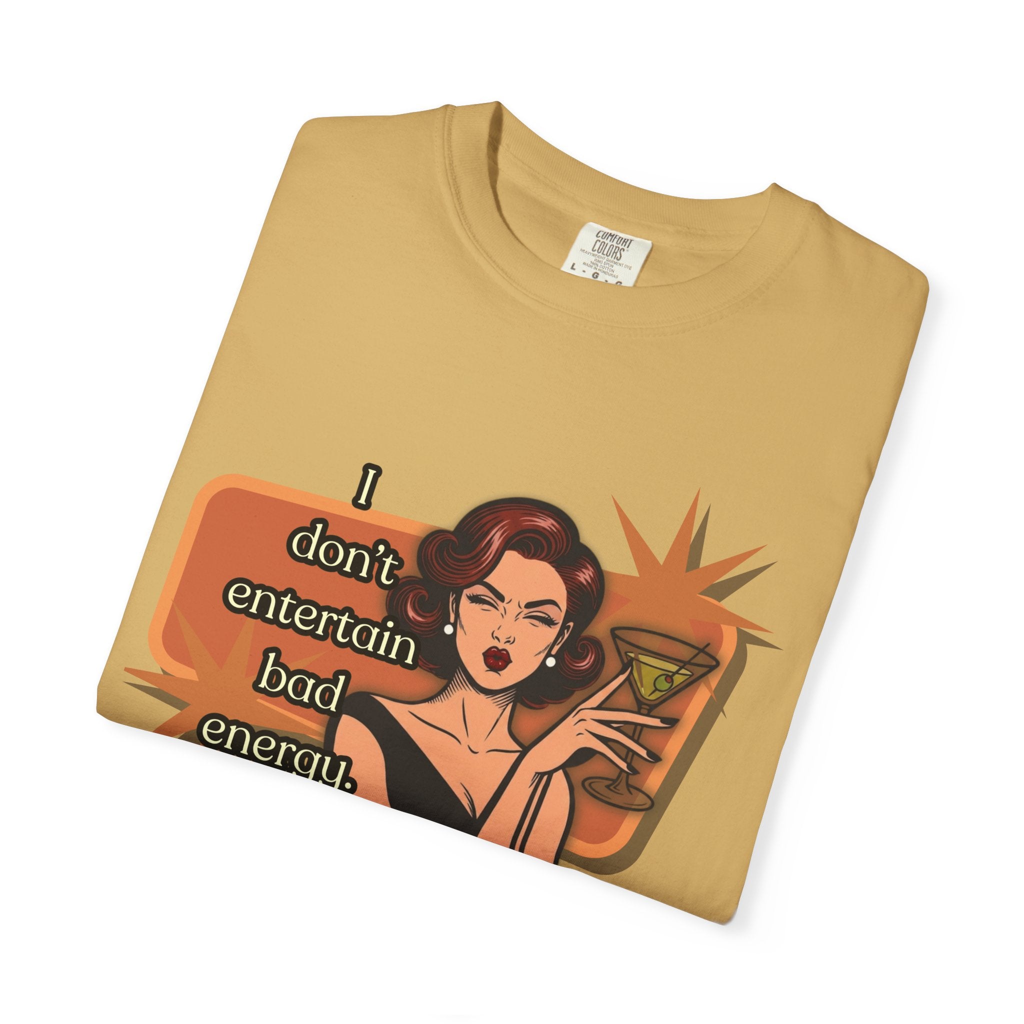 I Don't Entertain Bad Energy Retro T-Shirt — Curated and Refined Graphic Tee