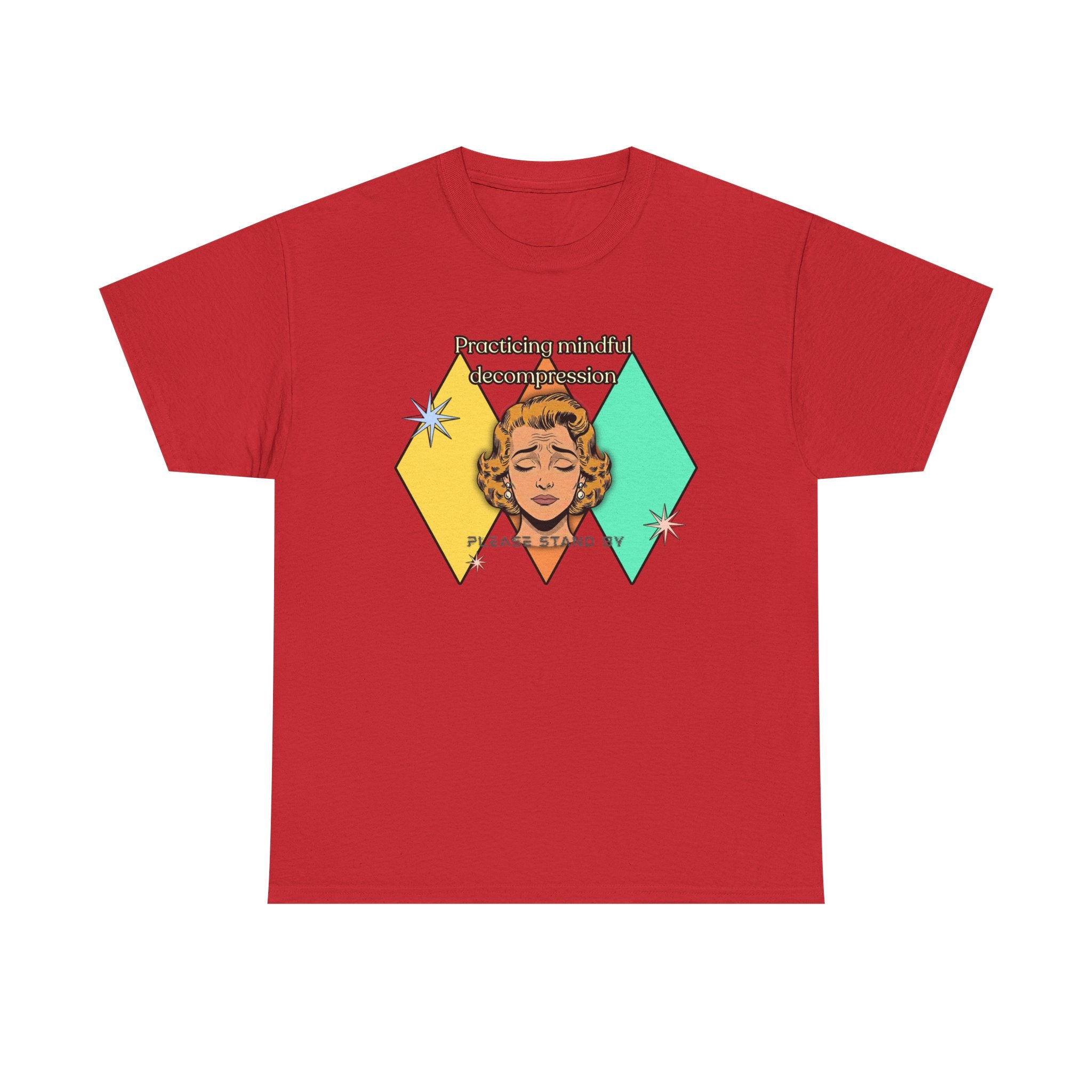 Practicing Mindful Decompression Retro Tee — Please Stand By-Self Care Graphic Tee