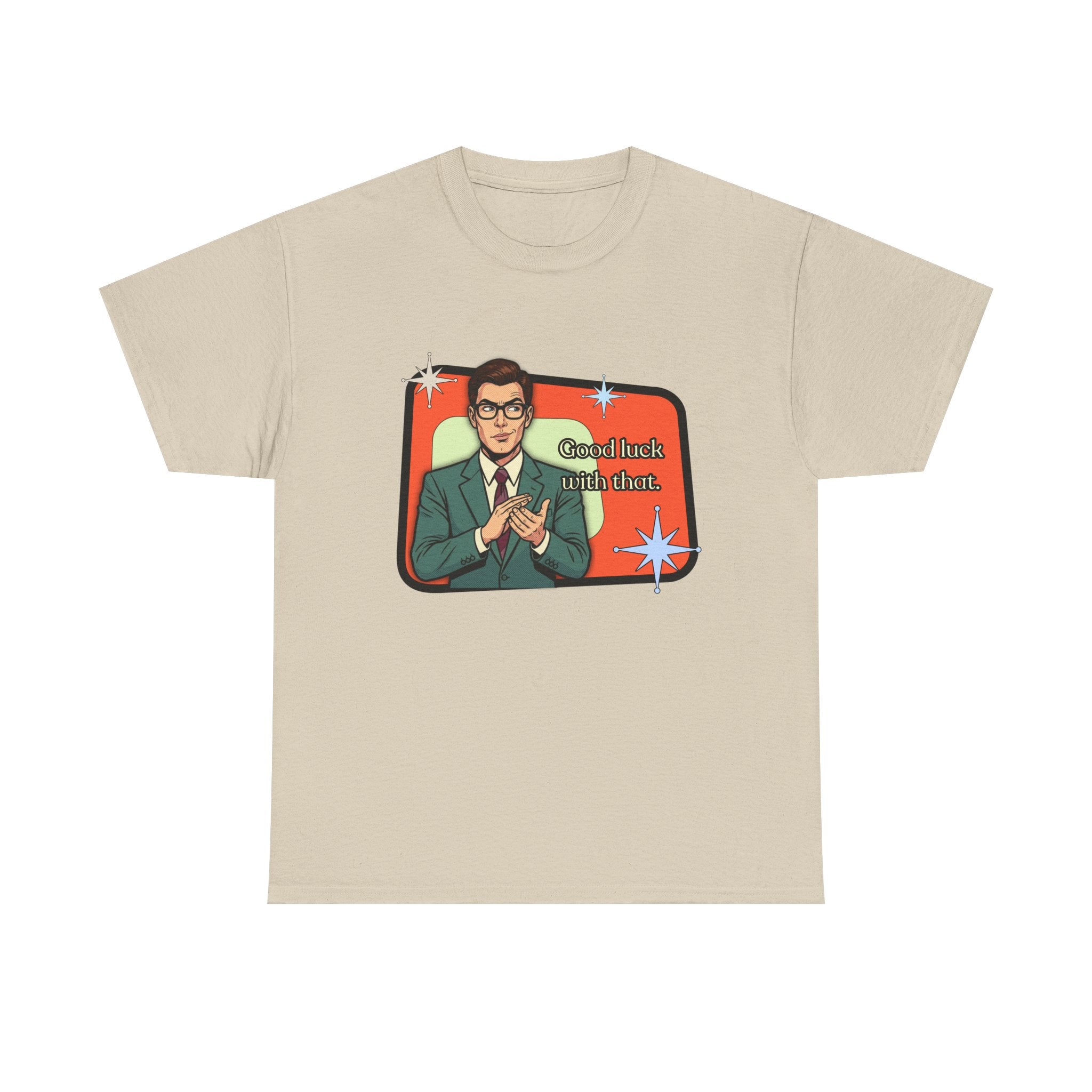 Good Luck With That Retro Tee — Vintage Style Graphic Tee