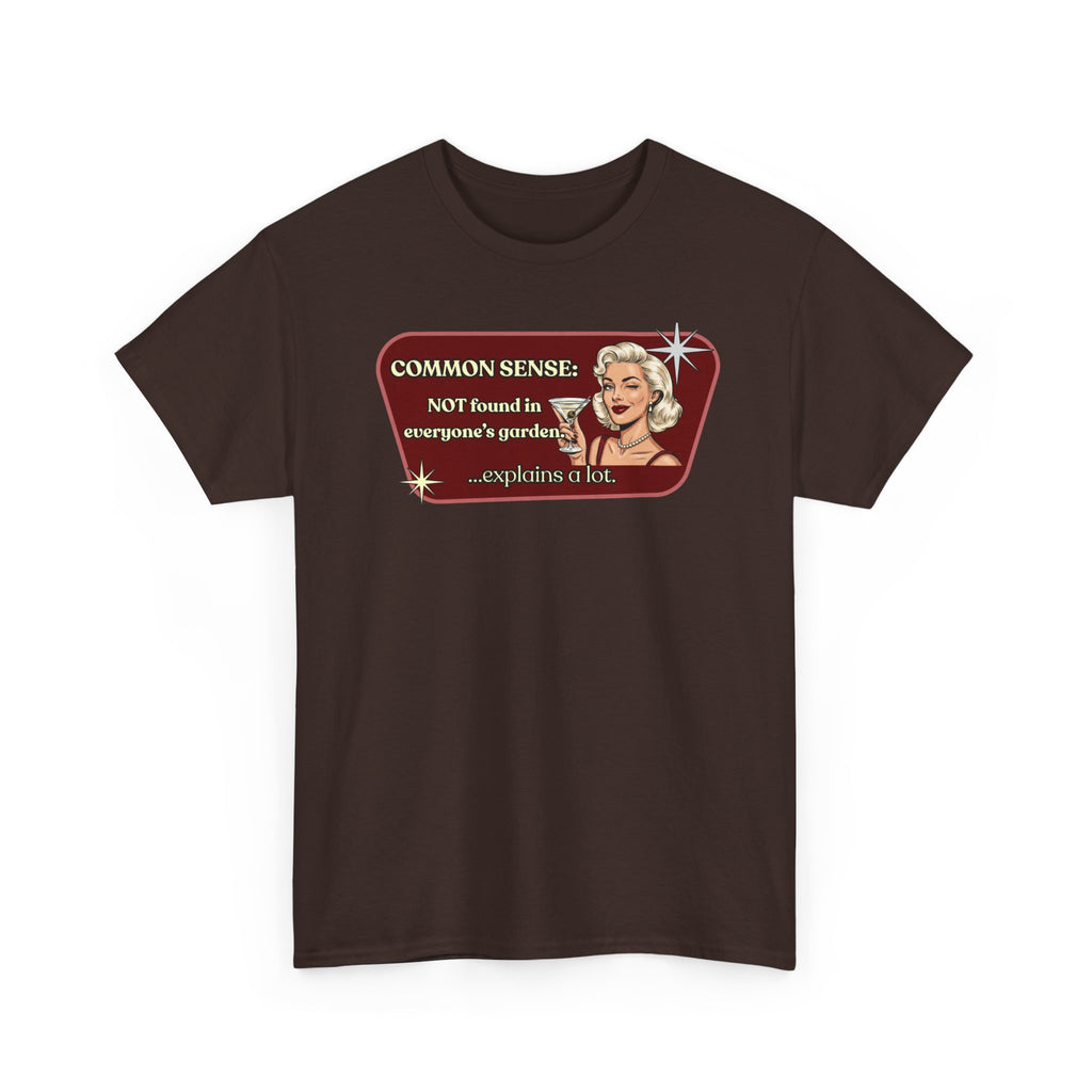 Common Sense: Not Found in Everyone's Garden Retro Tee — Vintage Style Graphic Tee