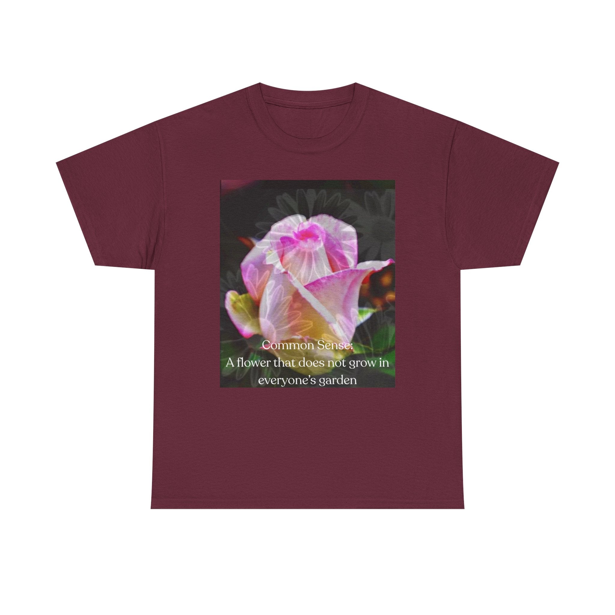 Inspirational Flower Graphic Tee - "A Flower That Didn't Grow in Everyone's Garden"