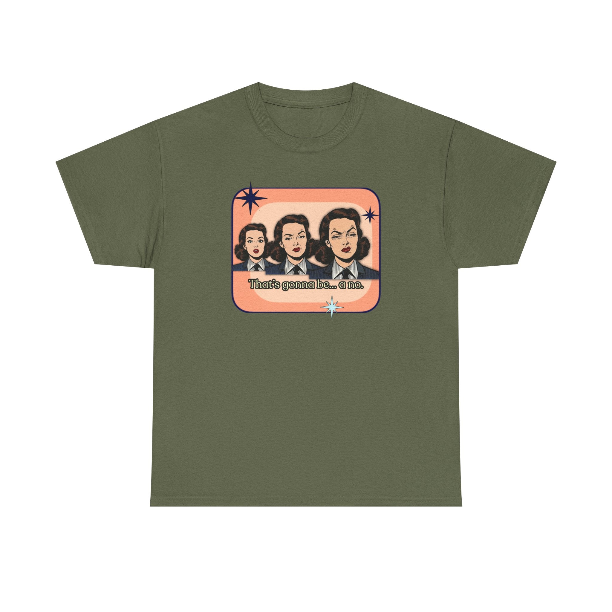 That's Gonna Be a No Retro Tee — Vintage Style Graphic Tee