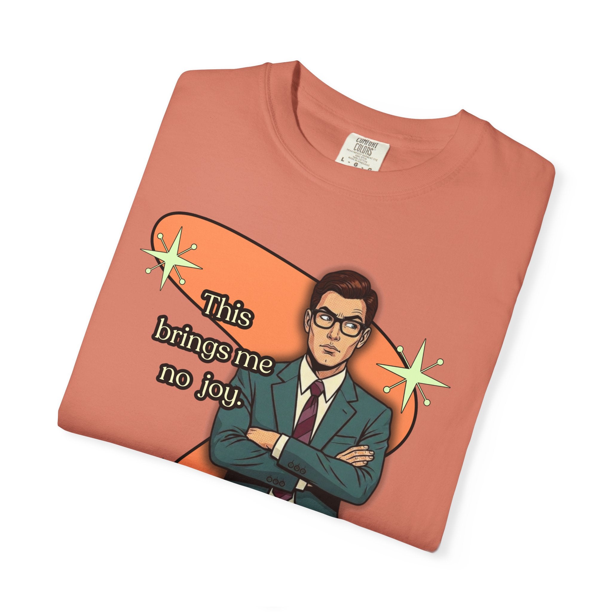This Brings Me No Joy Retro T-Shirt – Curated and RefinedGraphic Tee