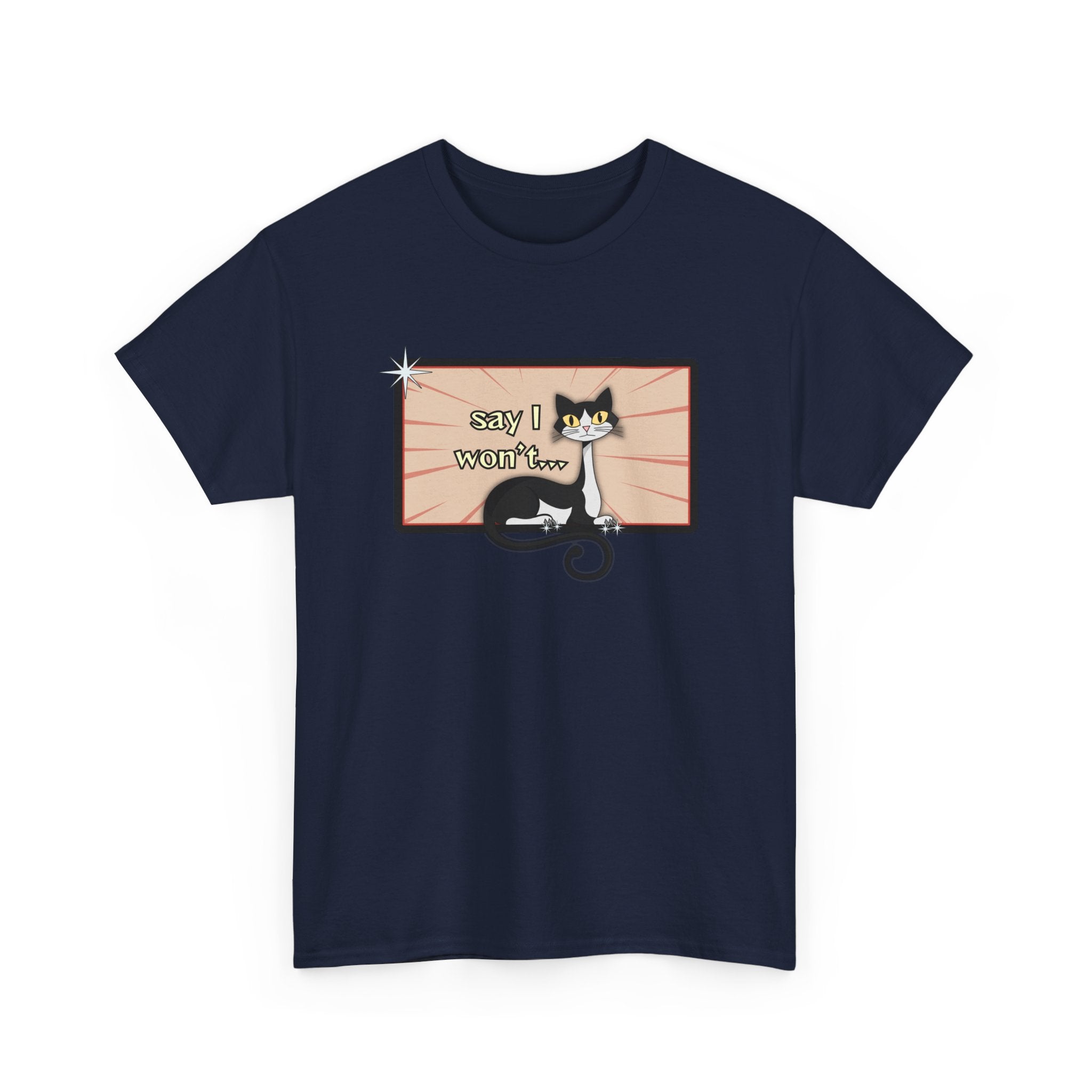 Say I Won’t Retro Tee – Vintage Style Cat Graphic Tee