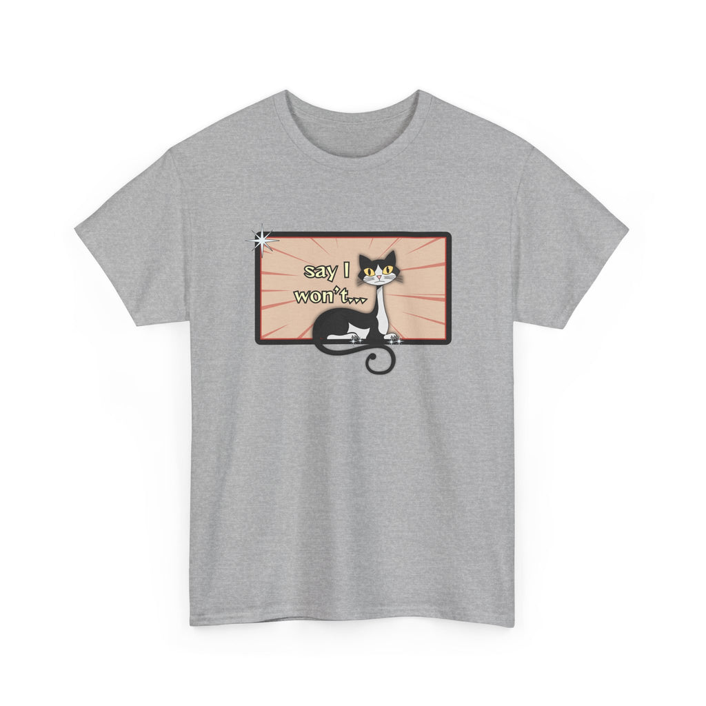 Say I Won’t Retro Tee – Vintage Style Cat Graphic Tee