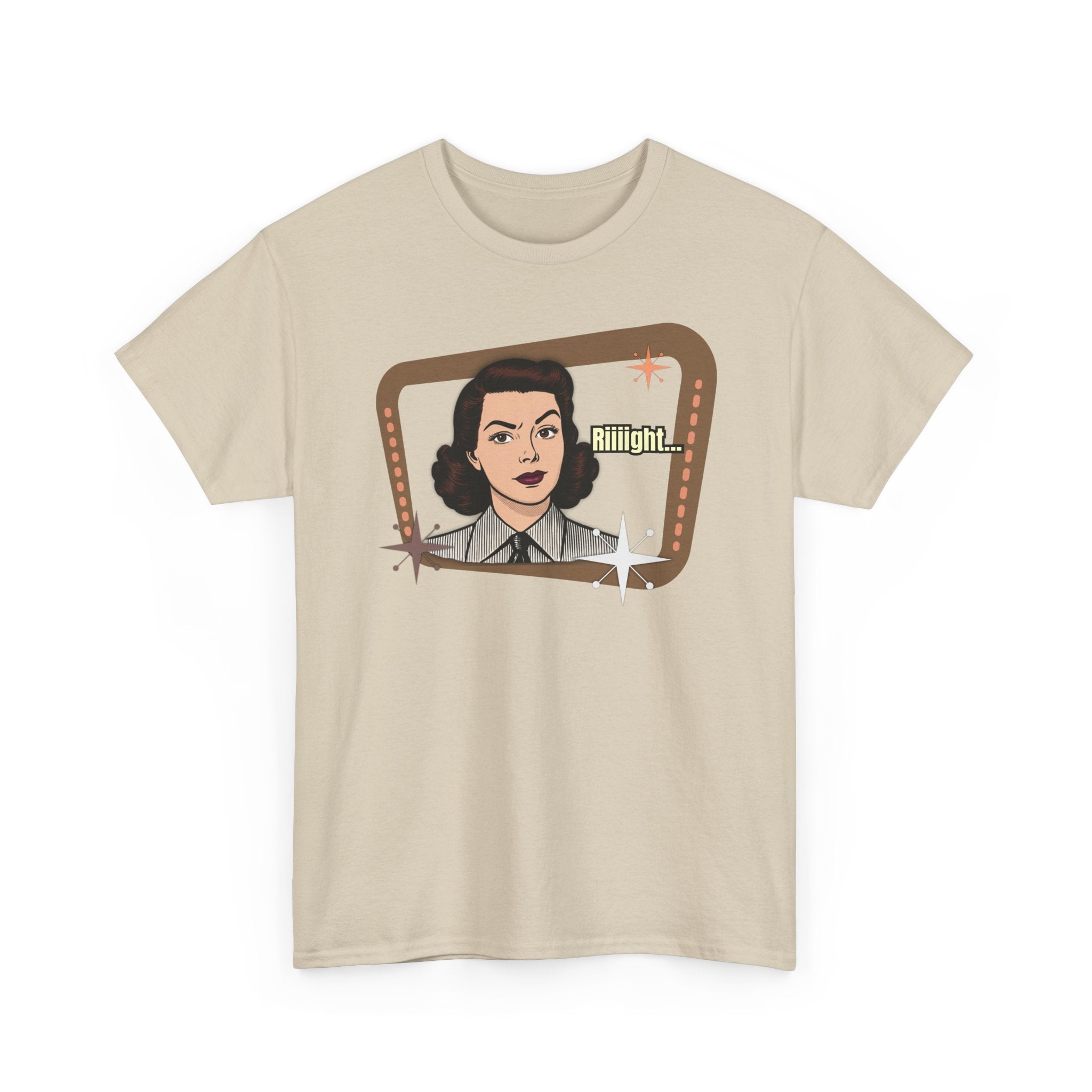 Riiiight... Retro Tee  – Vintage Style Graphic Tee
