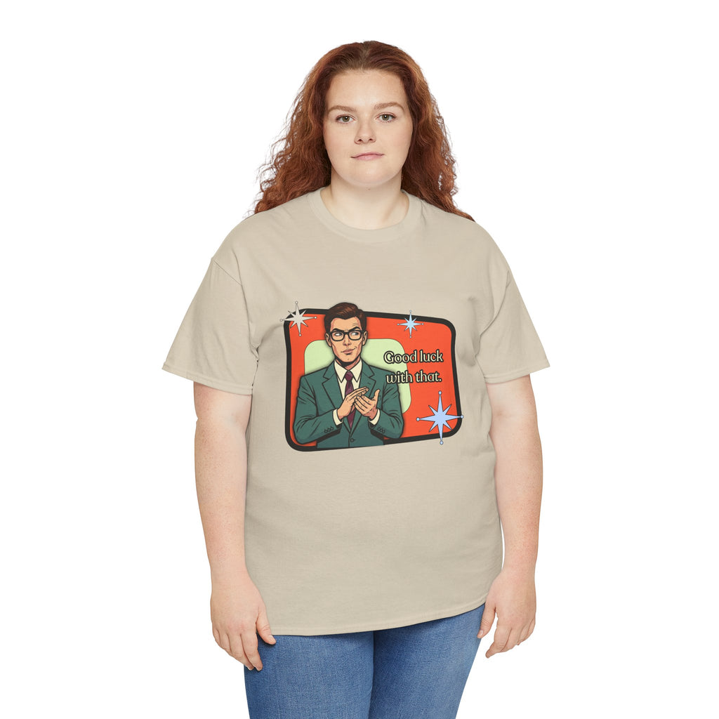 Good Luck With That Retro Tee — Vintage Style Graphic Tee