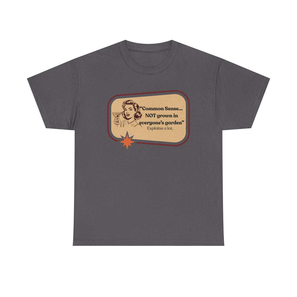 "Common Sense…" Vintage Style Tee | Sarcastic Humor Graphic Tee