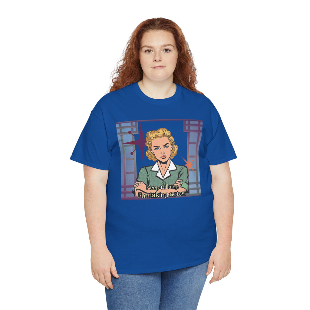 Keep Talking, I'm Taking Notes Retro Tee— Vintage Style Graphic Tee