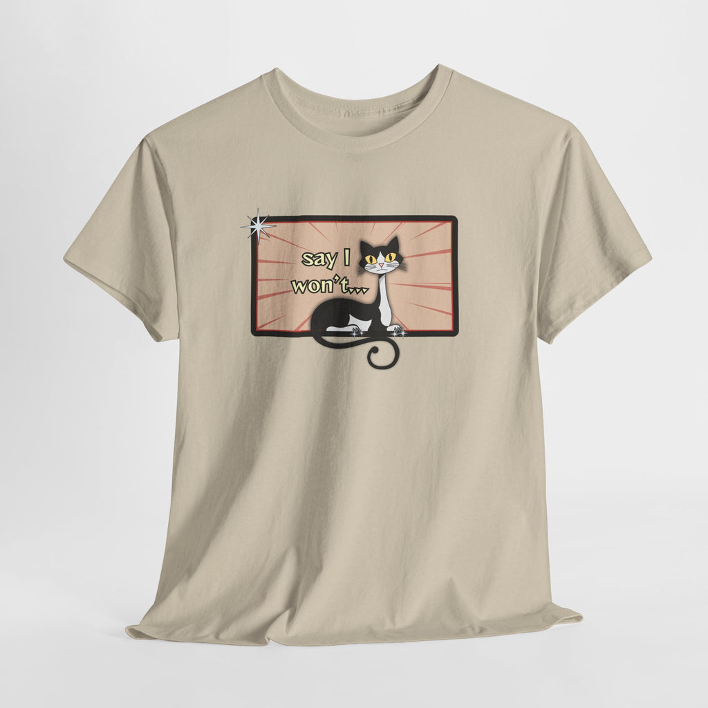 Copy of Say I Won’t Retro Tee – Vintage Style Cat Graphic Tee