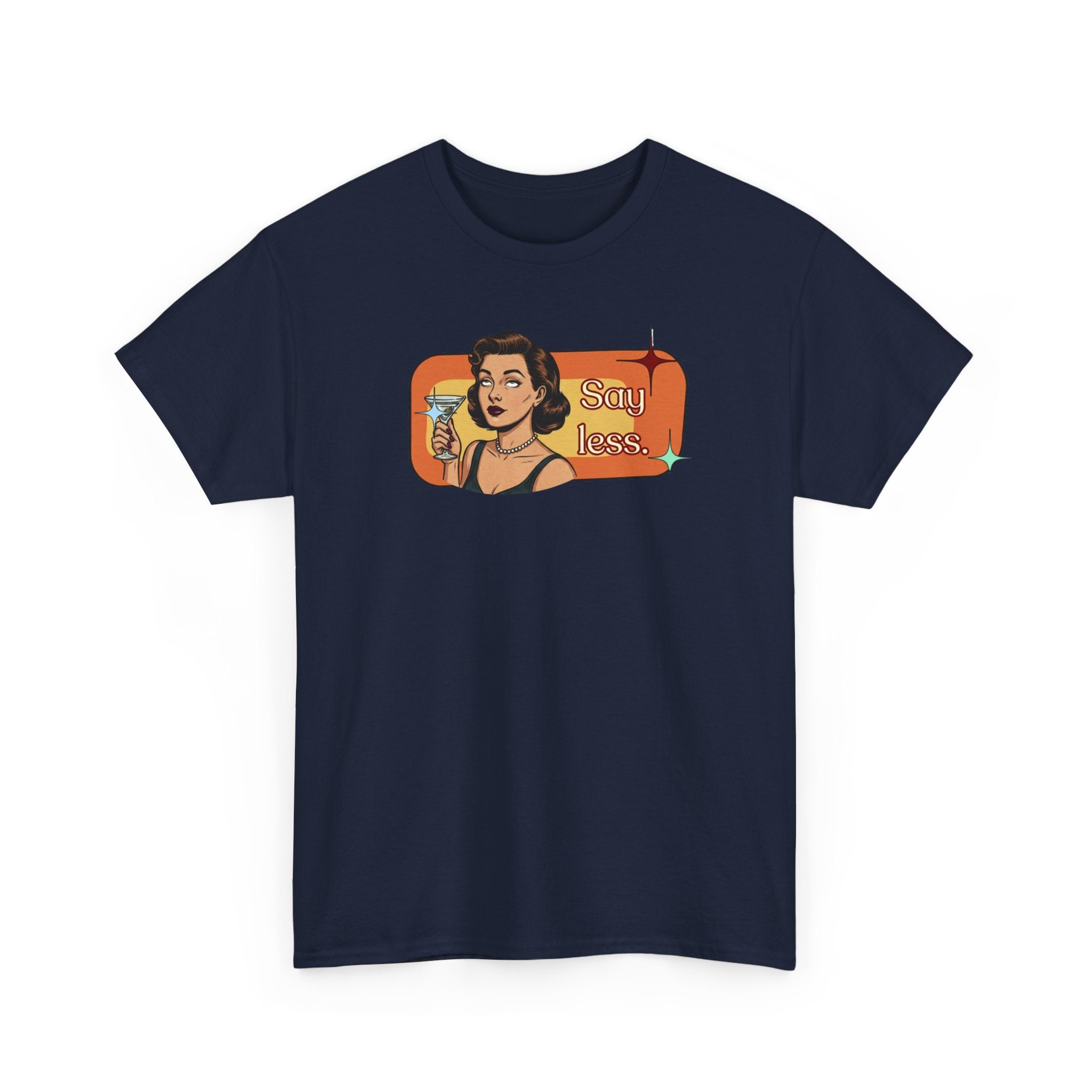 Say Less Retro Tee — Vintage Style Graphic Tee