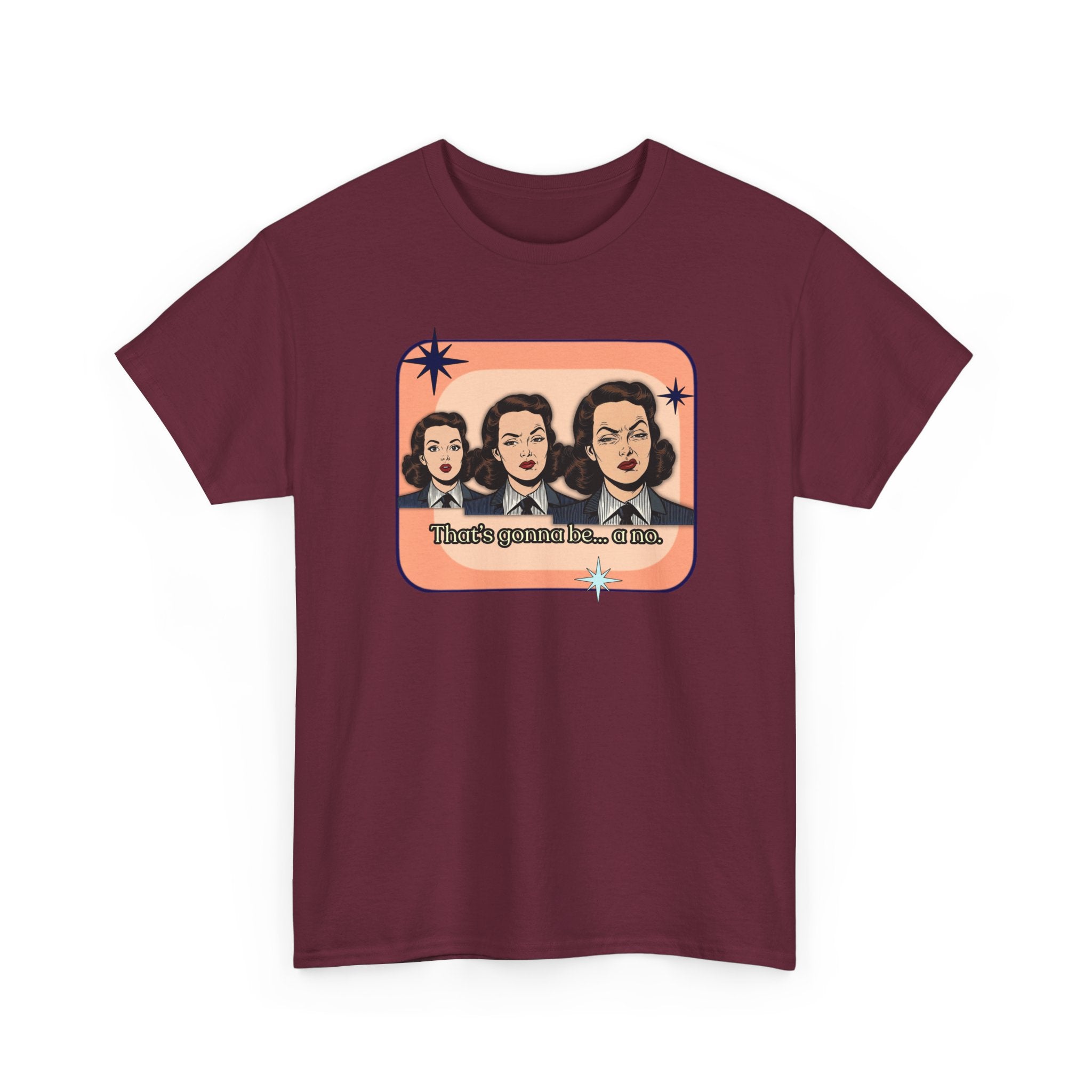 That's Gonna Be a No Retro Tee — Vintage Style Graphic Tee