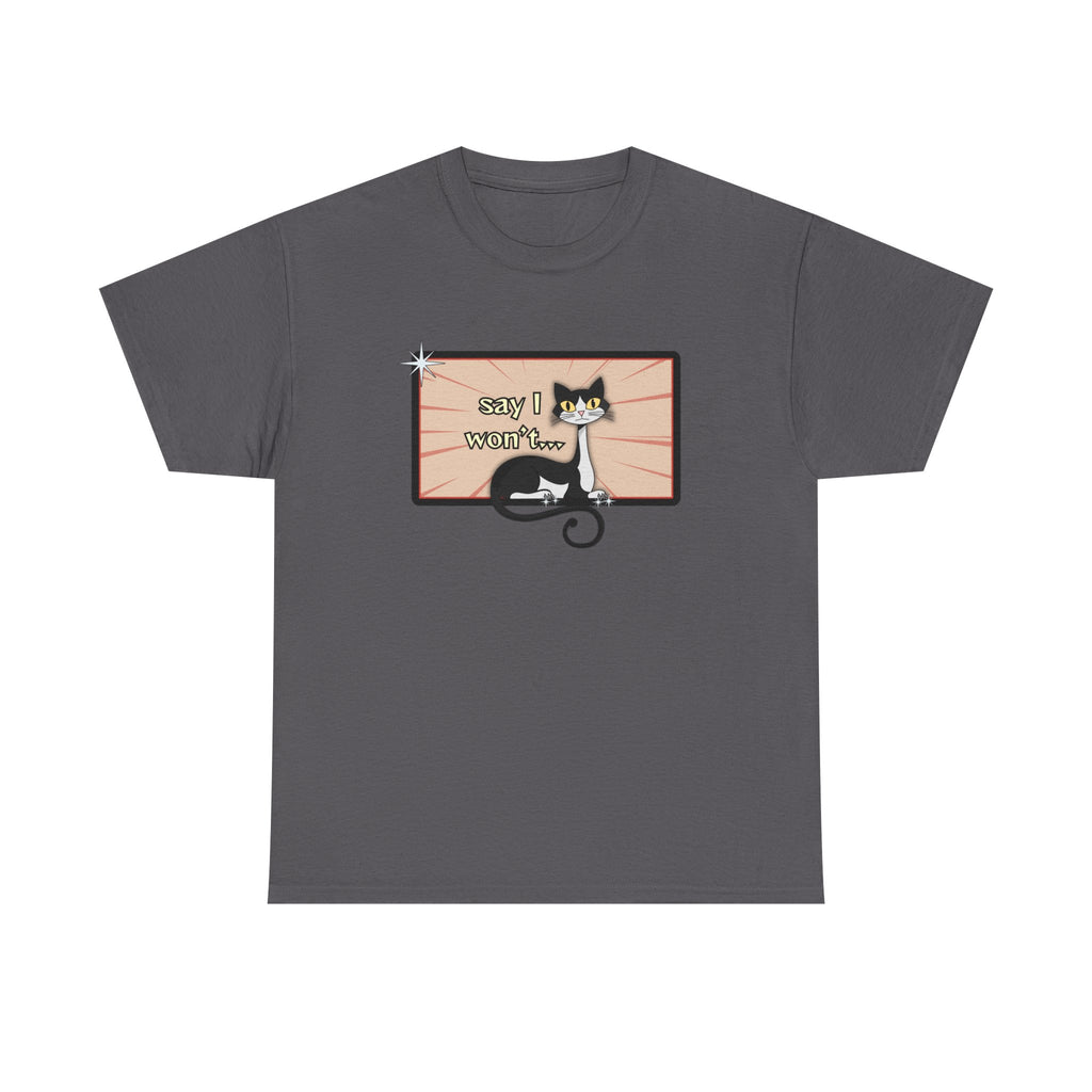 Say I Won’t Retro Tee – Vintage Style Cat Graphic Tee