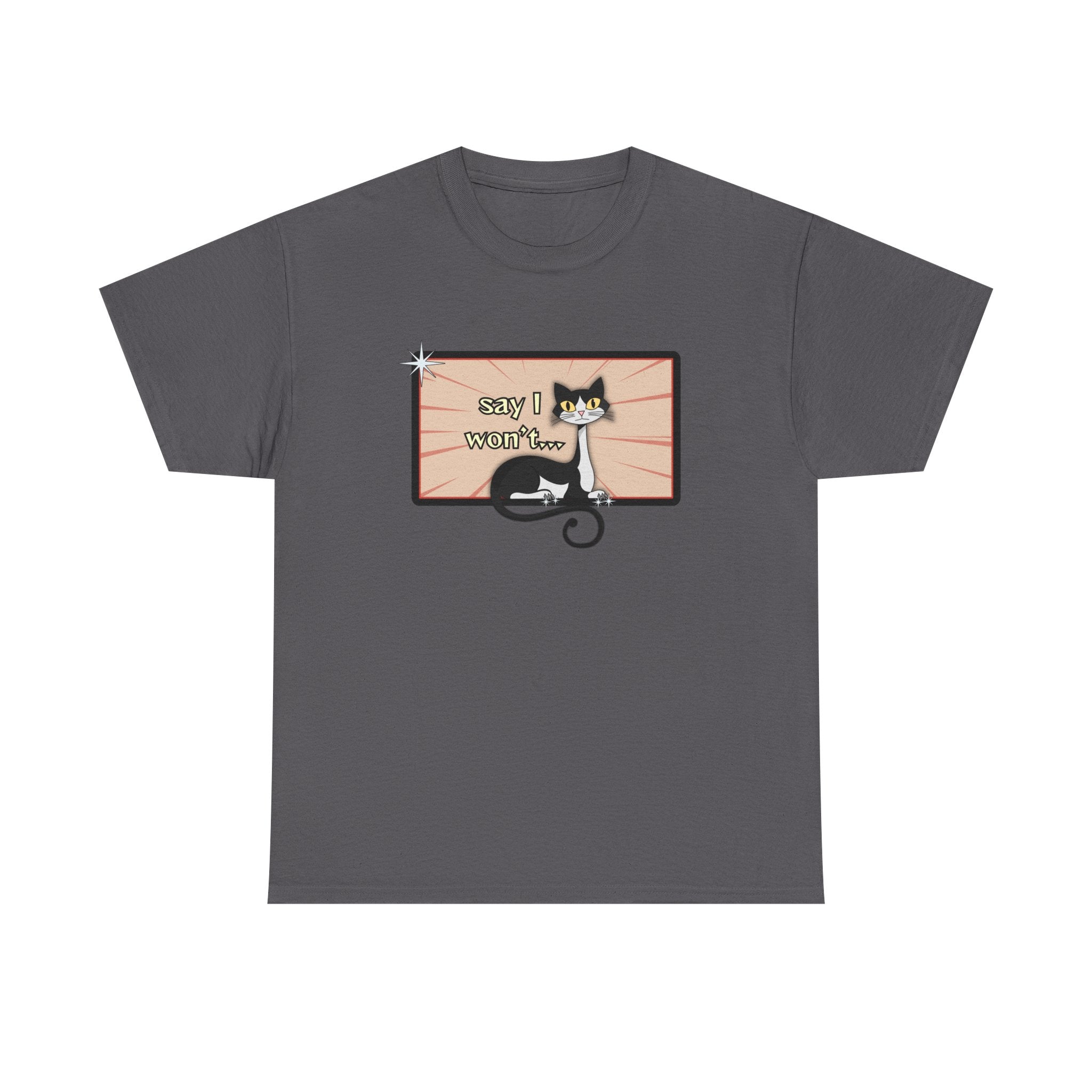 Say I Won’t Retro Tee – Vintage Style Cat Graphic Tee