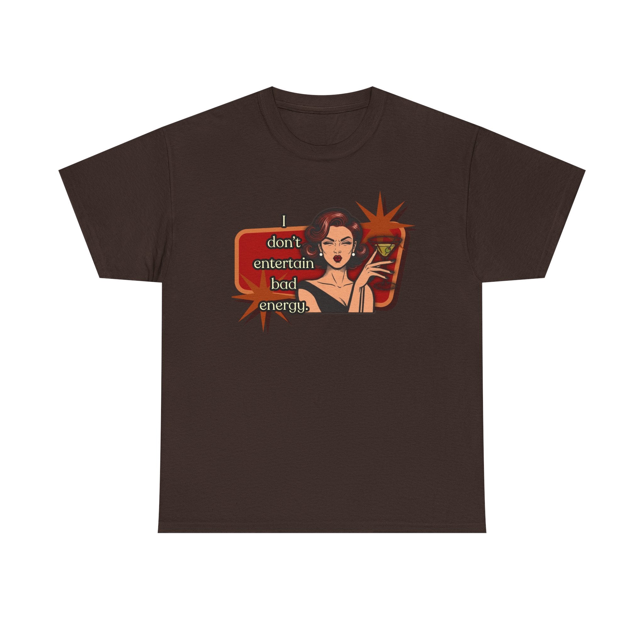 I Don't Entertain Bad Energy Retro Tee — Vintage Style Graphic Tee