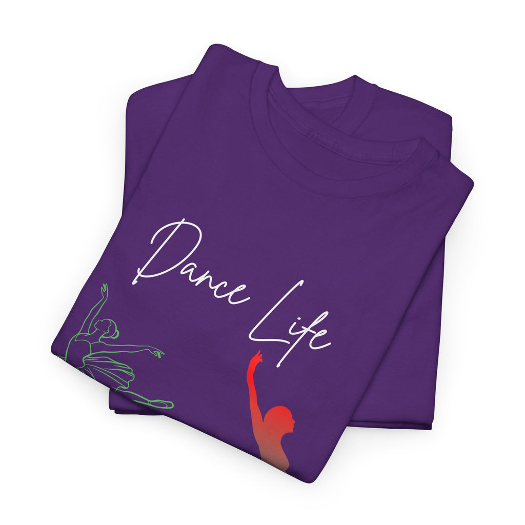 Dance Life Ballet Unisex Heavy Cotton Tee