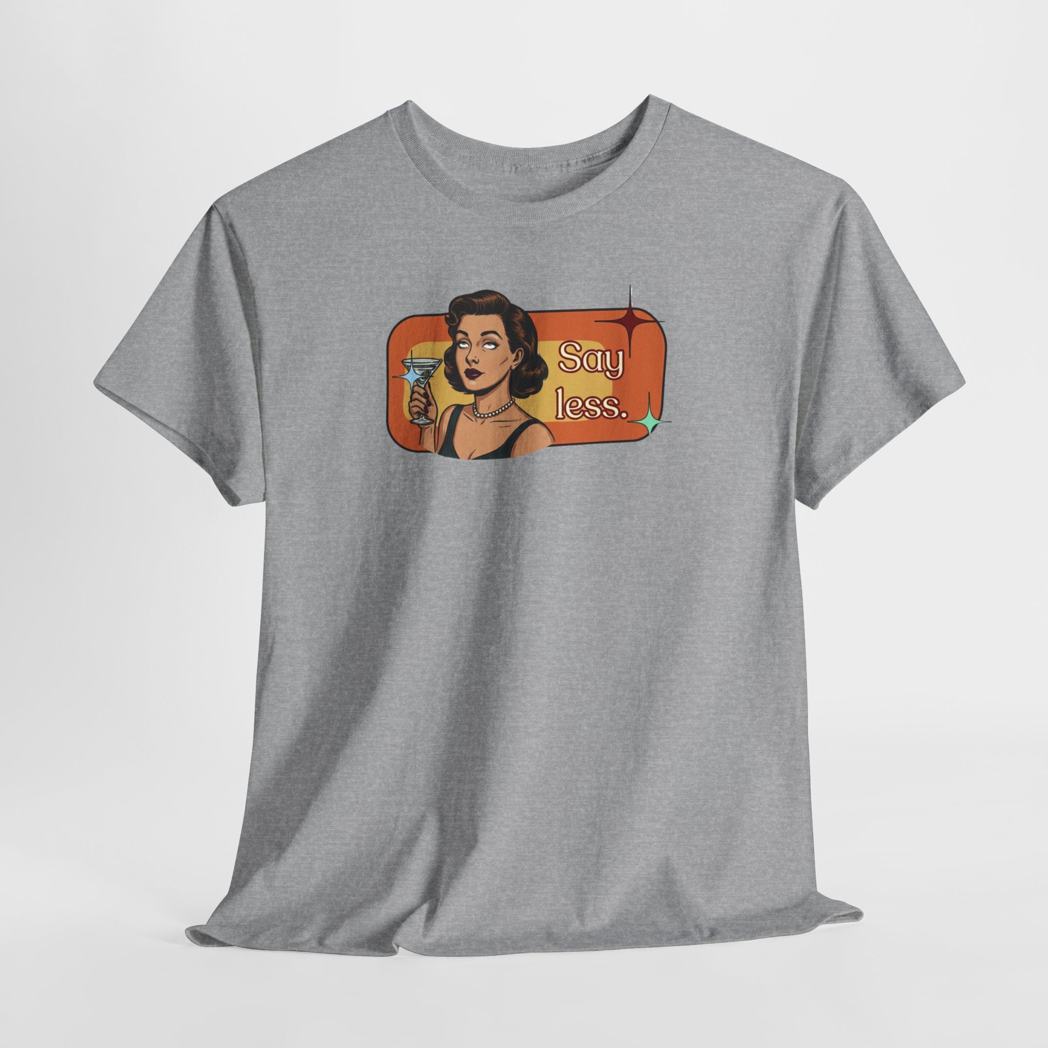 Say Less Retro Tee — Vintage Style Graphic Tee
