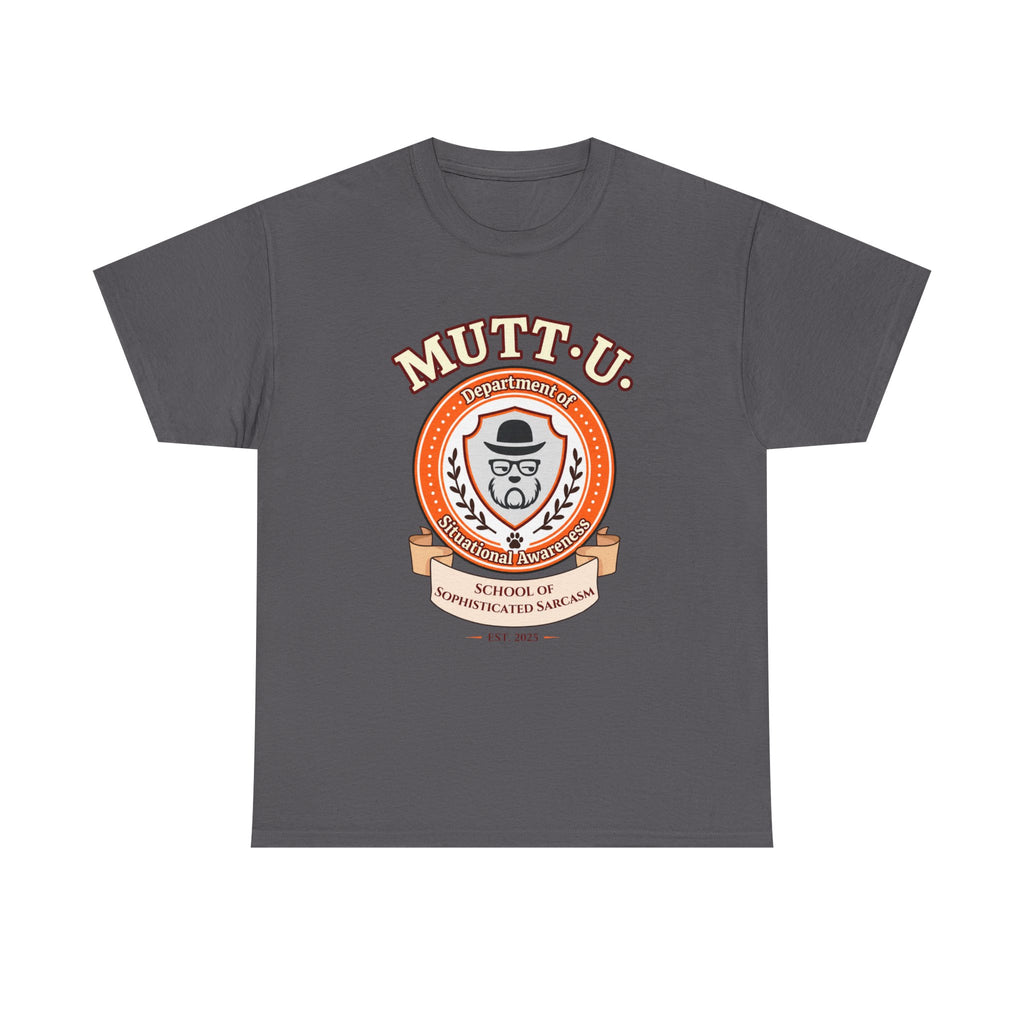 MUTT-U Campus T‑Shirt — School Sophisticated of Sarcasm Mutt Logo Graphic Tee