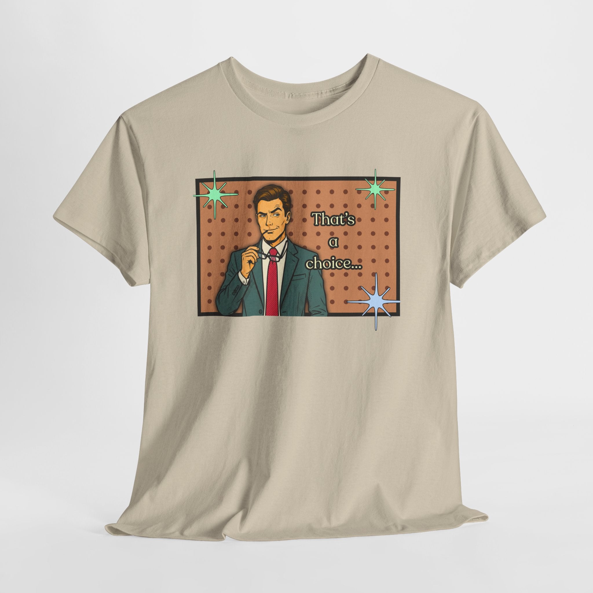 That's a Choice Retro T-Shirt - Vintage Style Graphic Tee