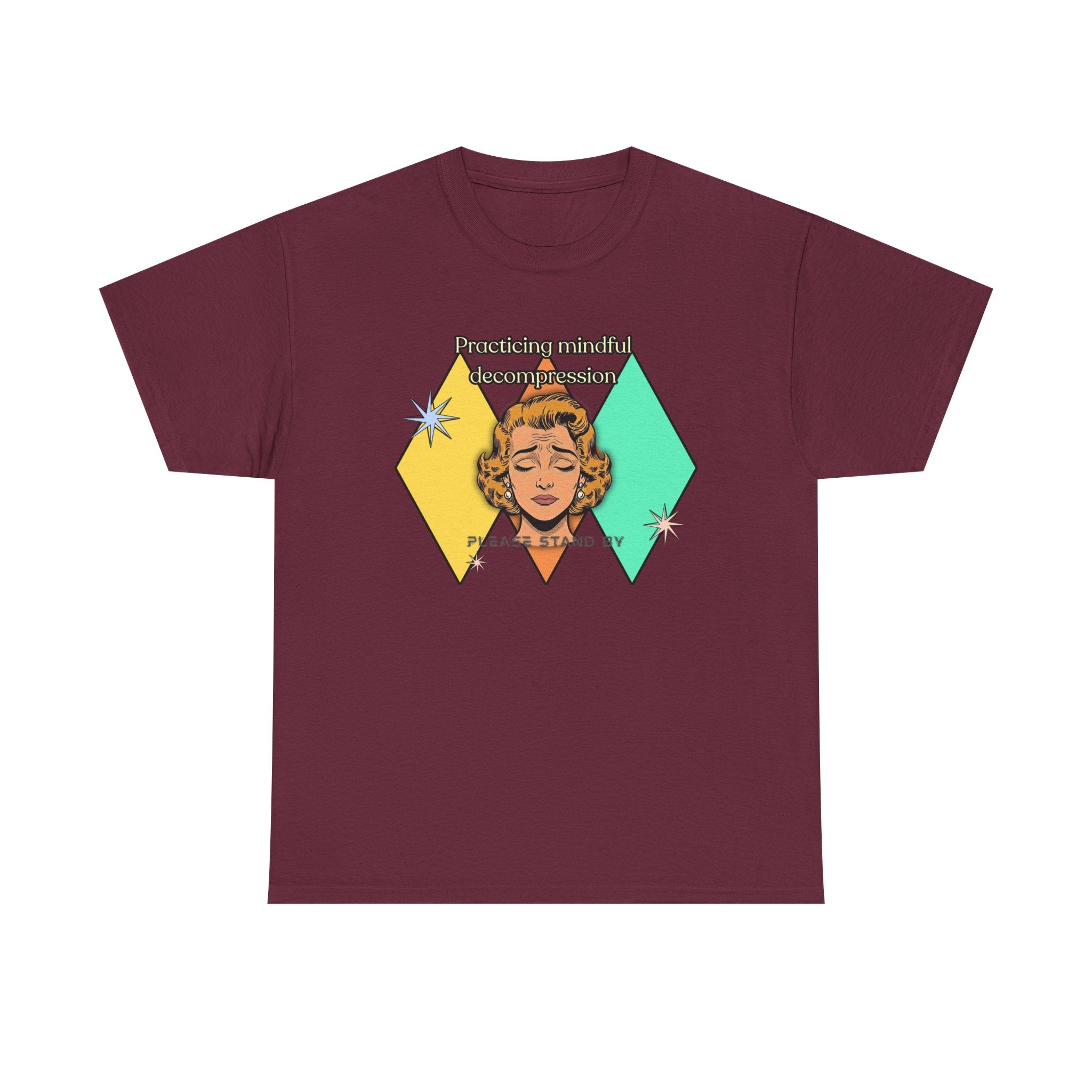 Practicing Mindful Decompression Retro Tee — Please Stand By-Self Care Graphic Tee
