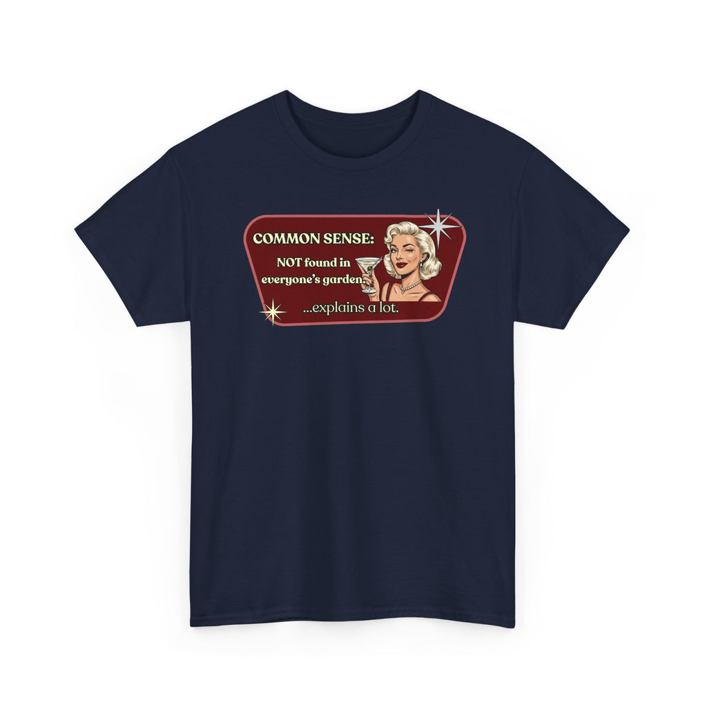 Common Sense: Not Found in Everyone's Garden Retro Tee — Vintage Style Graphic Tee