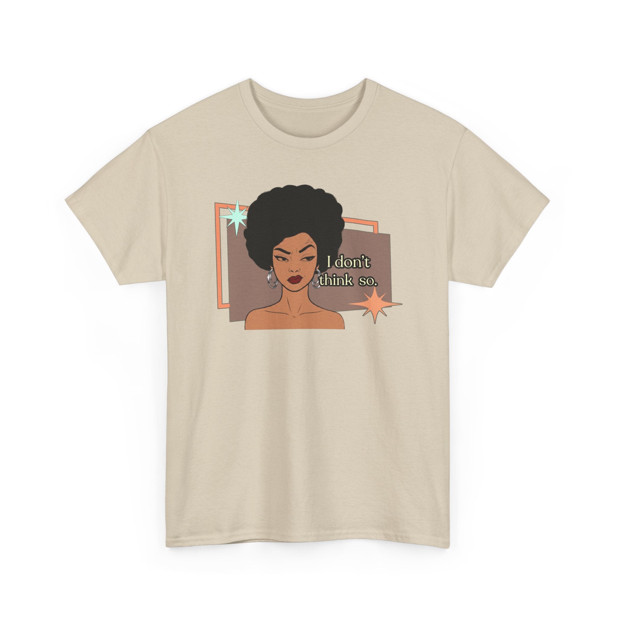I Don’t Think So  Retro Tee — Vintage Style Graphic Tee