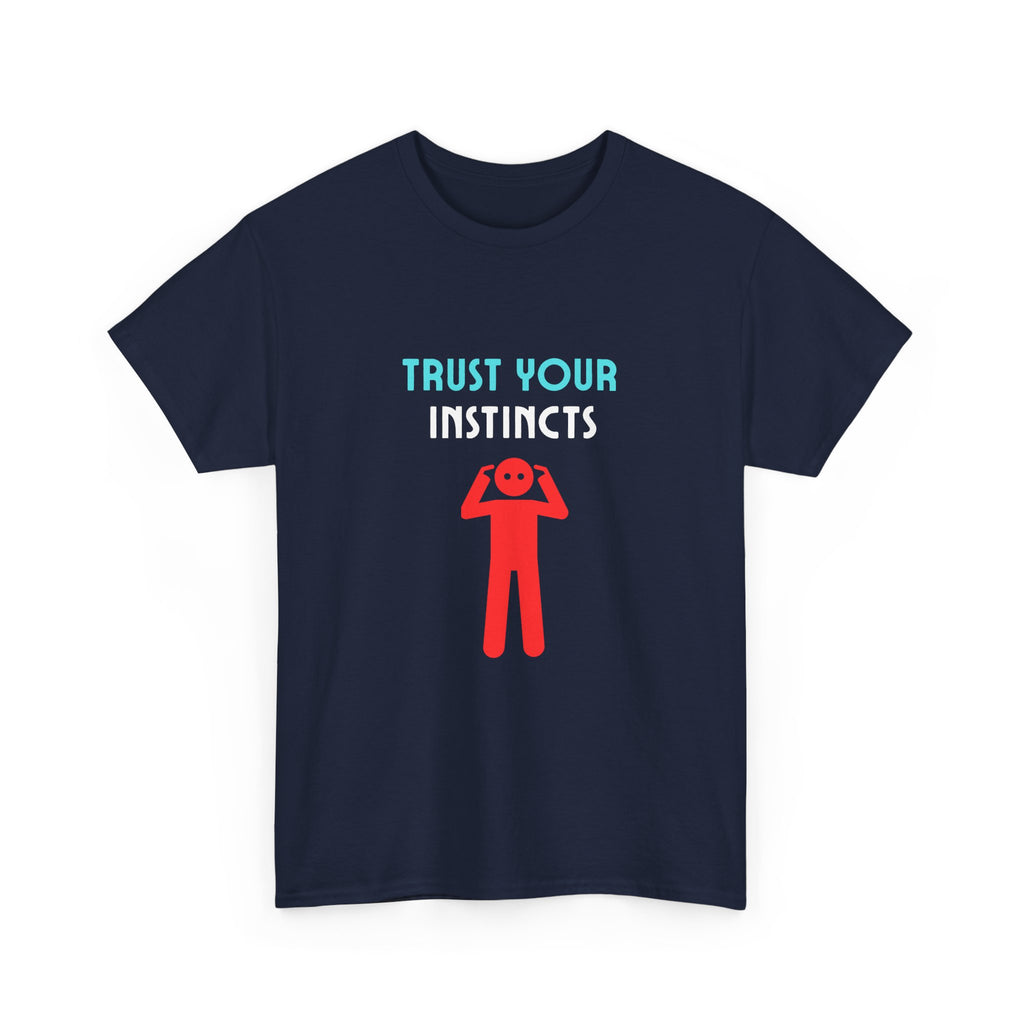 Trust Your Instincts Unisex Heavy Cotton Tee
