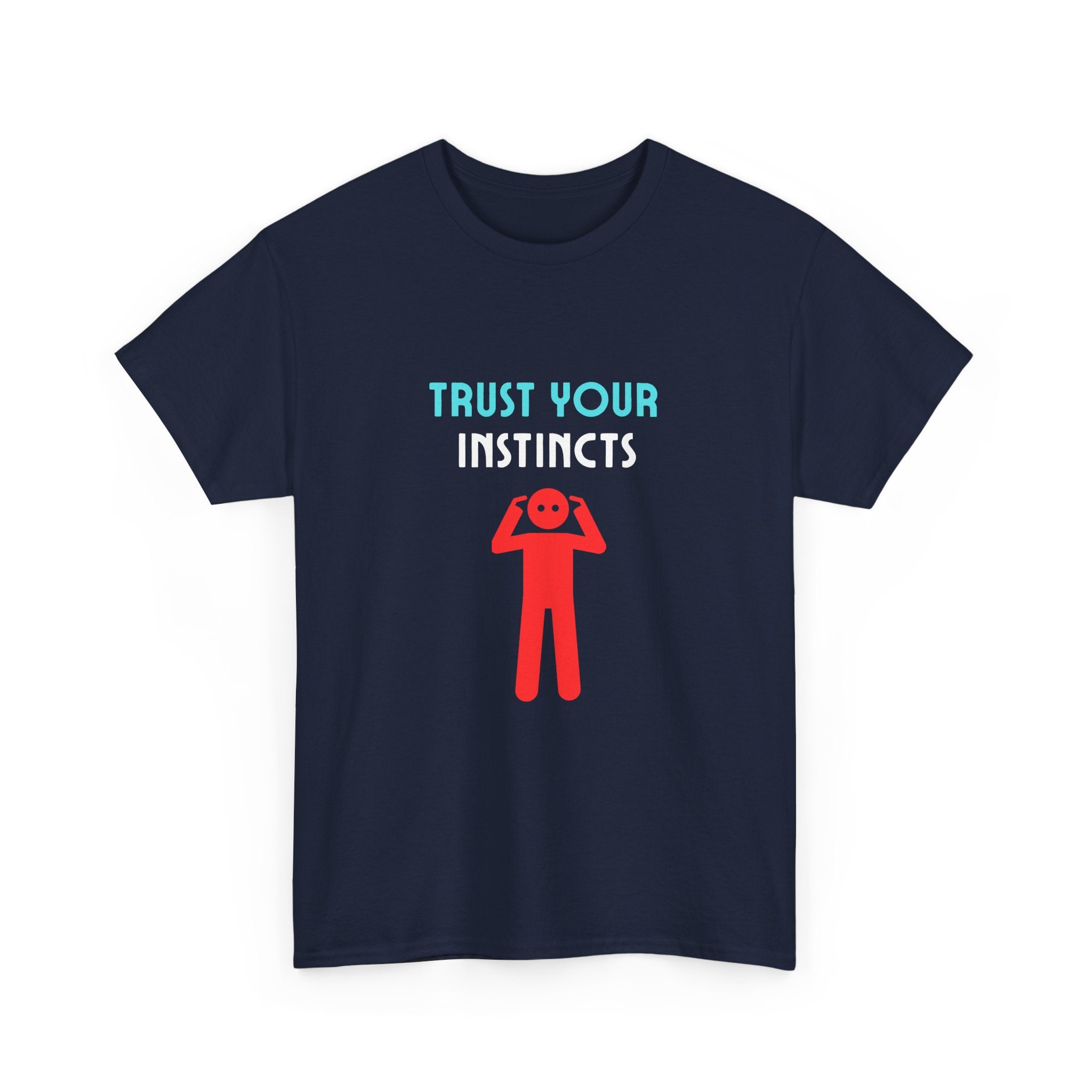 Trust Your Instincts Unisex Heavy Cotton Tee
