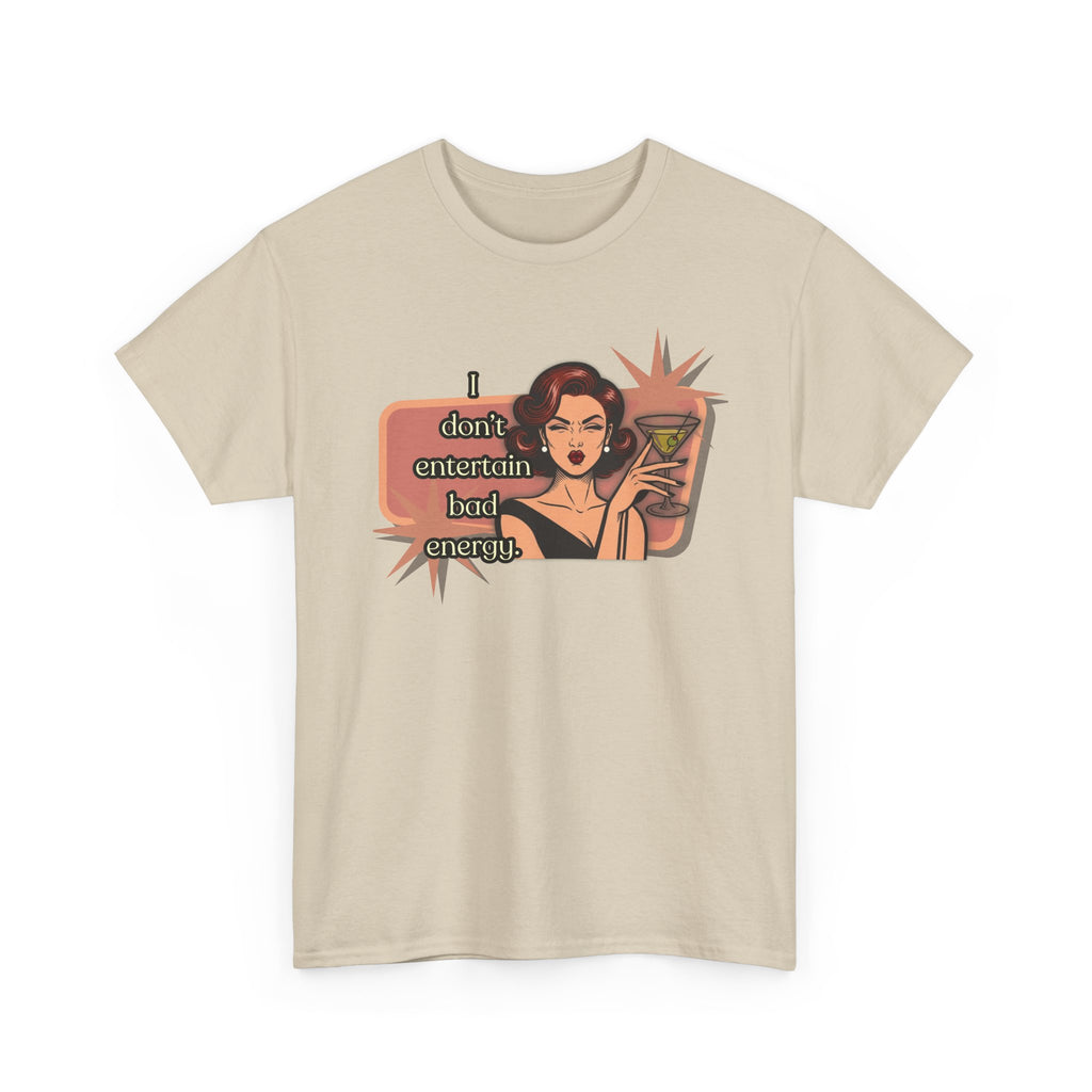 I Don't Entertain Bad Energy Retro Tee — Vintage Style Graphic Tee