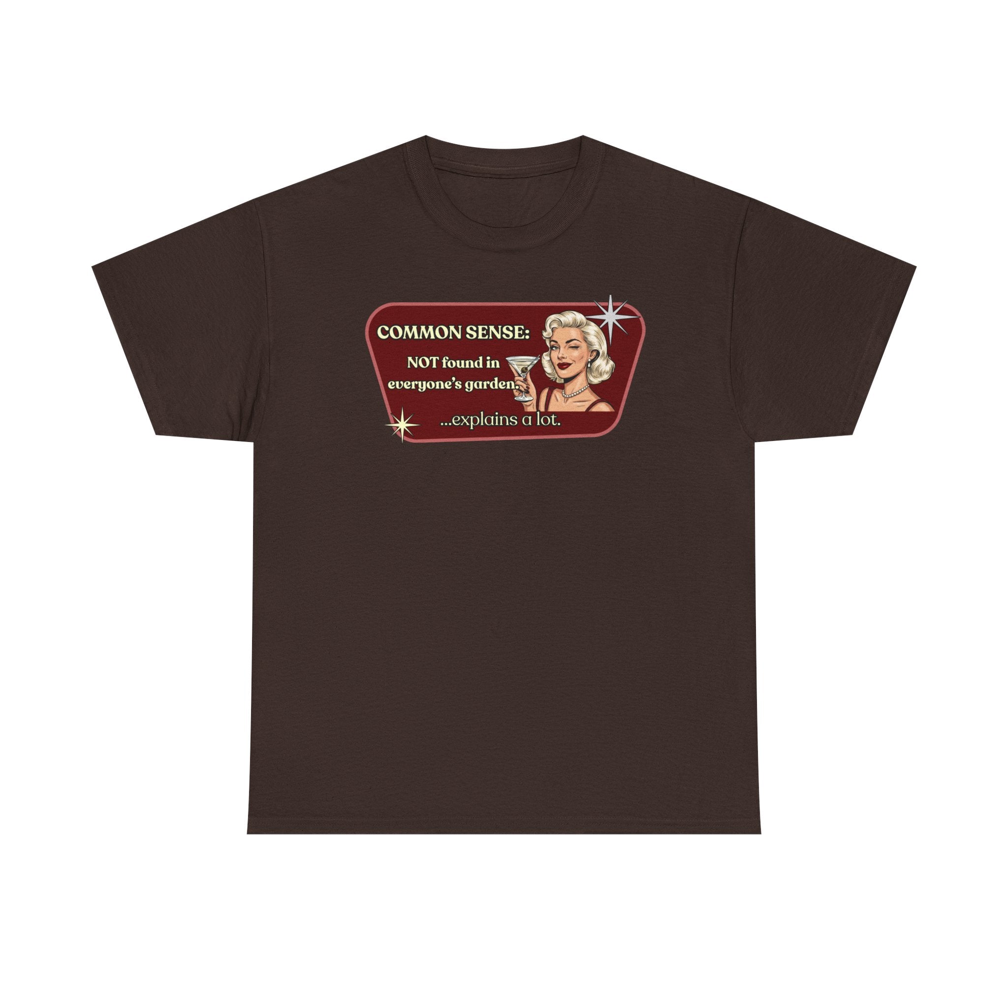 Common Sense: Not Found in Everyone's Garden Retro Tee — Vintage Style Graphic Tee