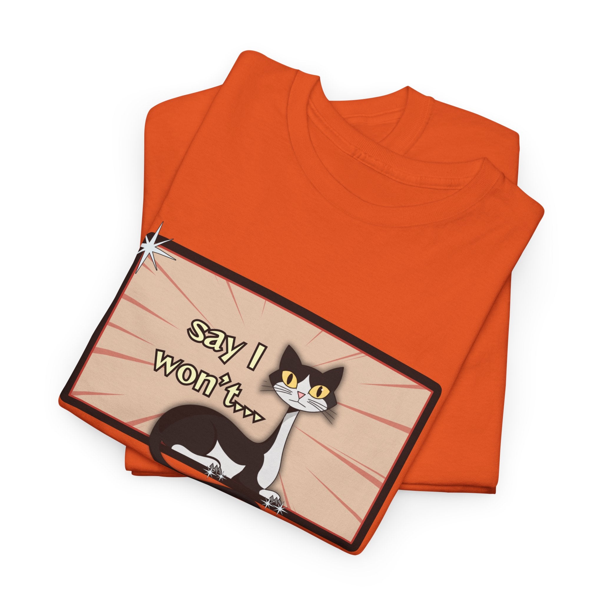 Copy of Say I Won’t Retro Tee – Vintage Style Cat Graphic Tee