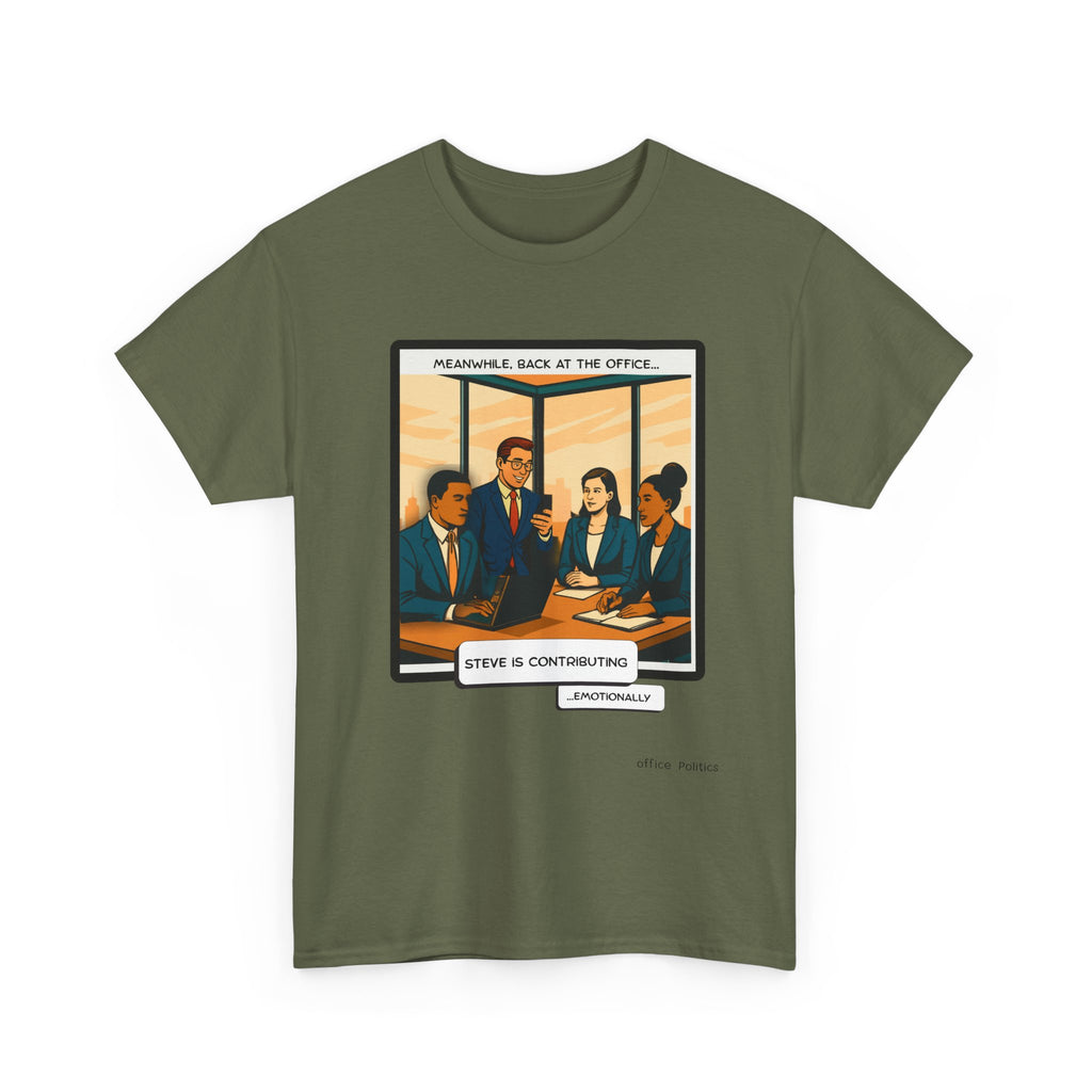 office Politics — Steve is Contributing Graphic Tee