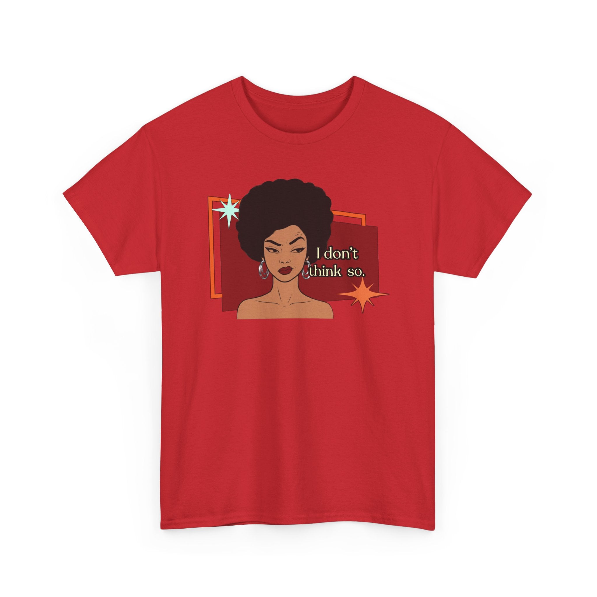 I Don’t Think So  Retro Tee — Vintage Style Graphic Tee