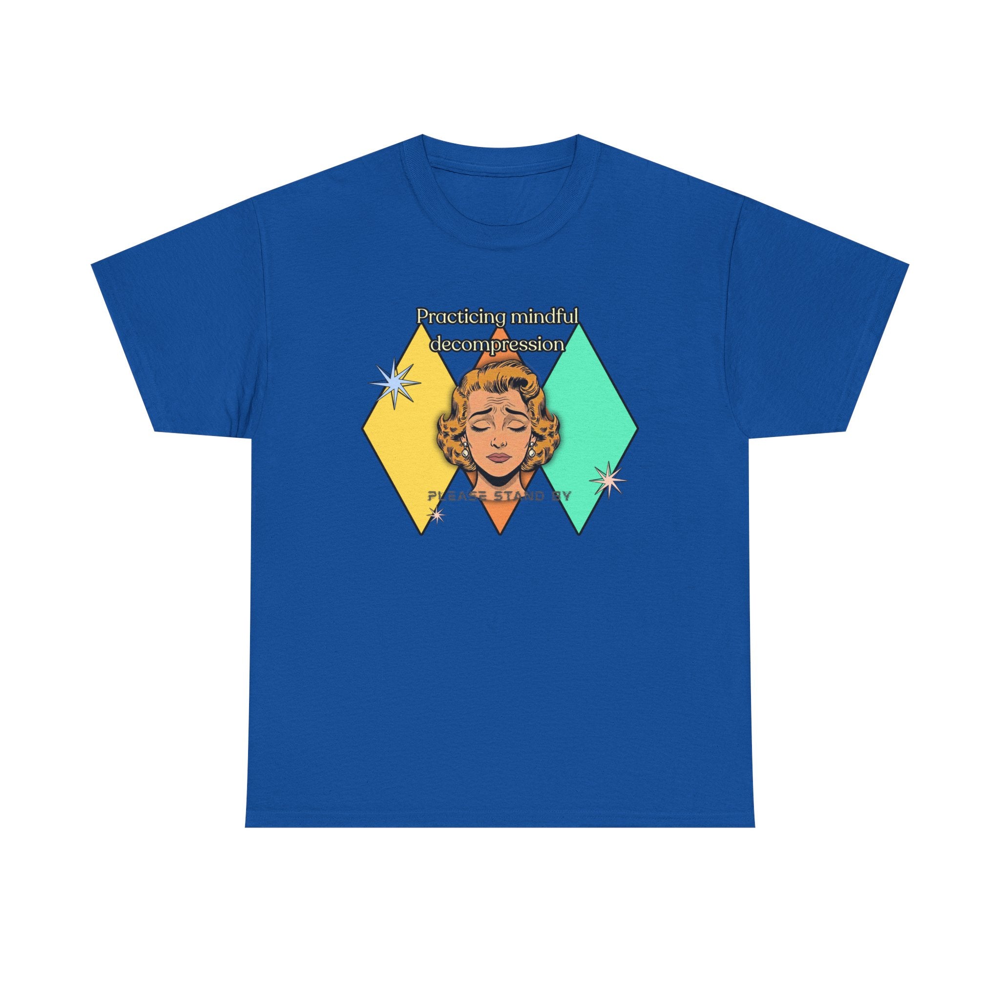 Practicing Mindful Decompression Retro Tee — Please Stand By-Self Care Graphic Tee