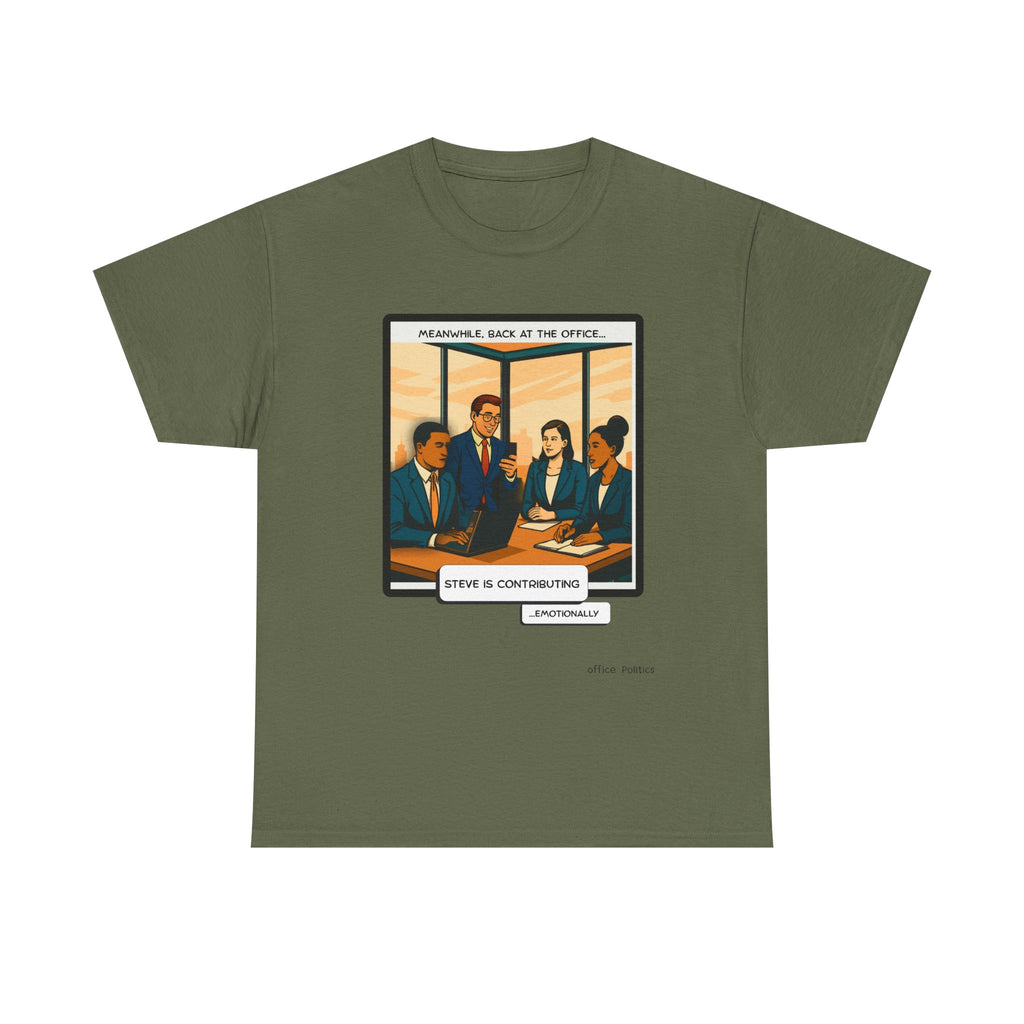 office Politics — Steve is Contributing Graphic Tee